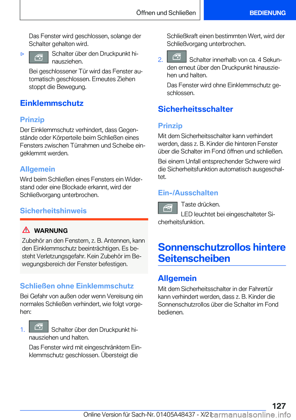 BMW X7 2022  Betriebsanleitungen (in German) �D�a�s��F�e�n�s�t�e�r��w�i�r�d��g�e�s�c�h�l�o�s�s�e�n�,��s�o�l�a�n�g�e��d�e�r
�S�c�h�a�l�t�e�r��g�e�h�a�l�t�e�n��w�i�r�d�.x�S�c�h�a�l�t�e�r��