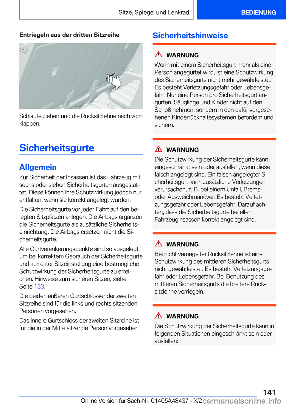 BMW X7 2022  Betriebsanleitungen (in German) �E�n�t�r�i�e�g�e�l�n��a�u�s��d�e�r��d�r�i�t�t�e�n��S�i�t�z�r�e�i�h�e
�S�c�h�l�a�u�f�e��z�i�e�h�e�n��u�n�d��d�i�e��R�