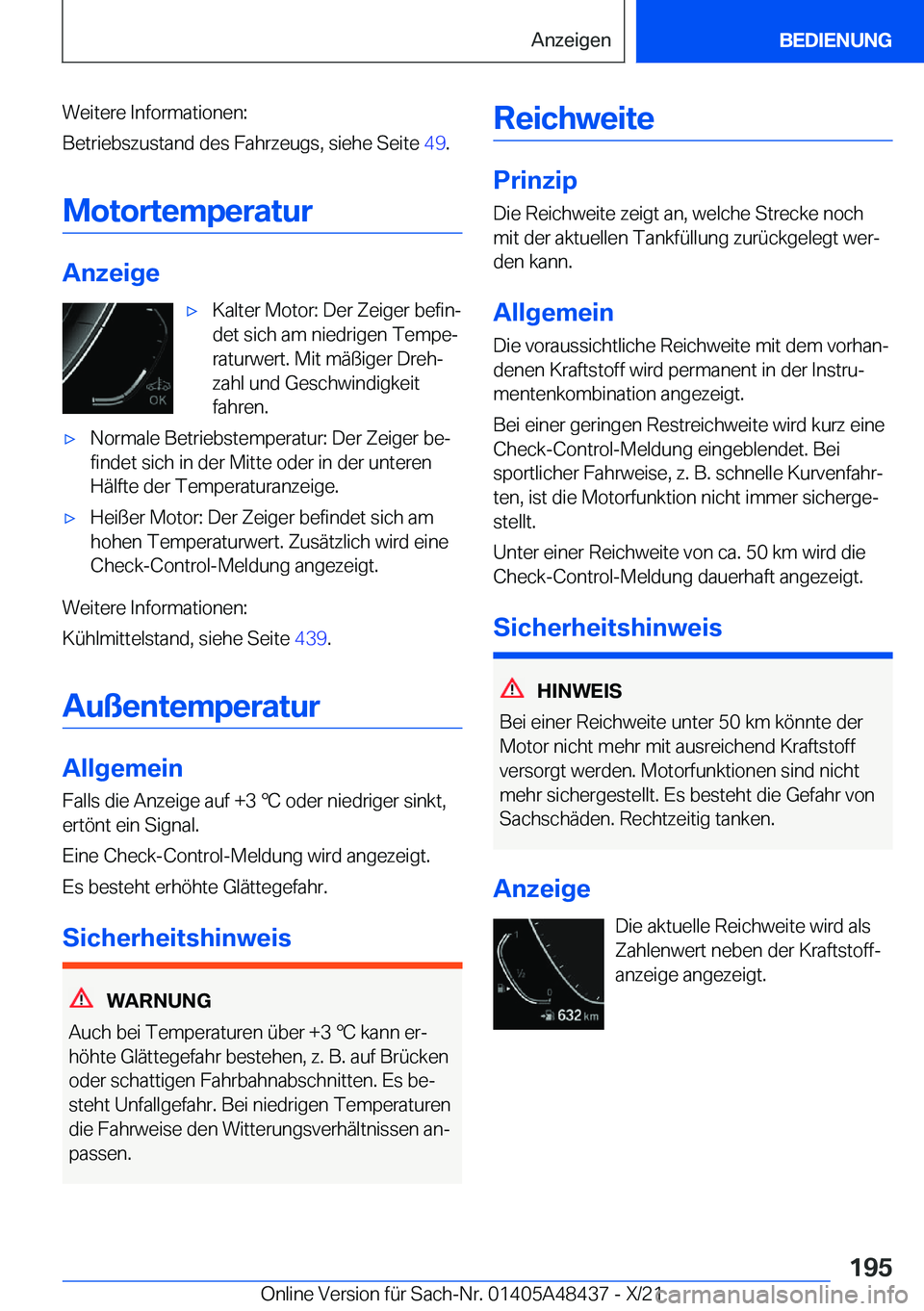 BMW X7 2022  Betriebsanleitungen (in German) �W�e�i�t�e�r�e��I�n�f�o�r�m�a�t�i�o�n�e�n�:
�B�e�t�r�i�e�b�s�z�u�s�t�a�n�d��d�e�s��F�a�h�r�z�e�u�g�s�,��s�i�e�h�e��S�e�i�t�e� �4�9�.
�M�o�t�o�r�t�e�m�p�e�r�a�t�u�r
�A�n�z�e�i�g�e
x�K�a�l�t�e�r�