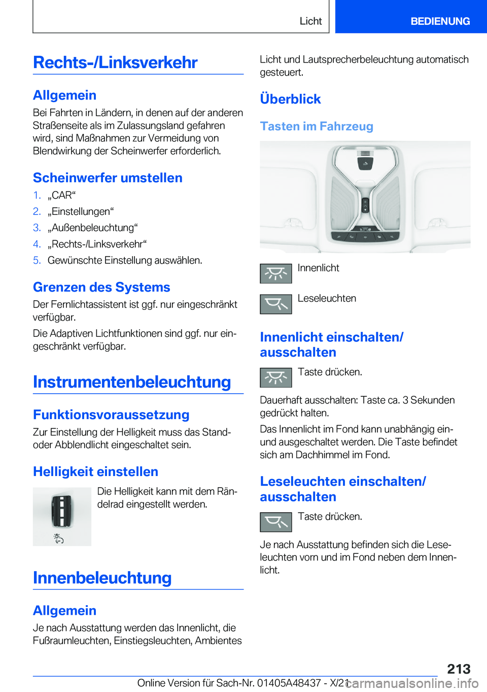 BMW X7 2022  Betriebsanleitungen (in German) �R�e�c�h�t�s�-�/�L�i�n�k�s�v�e�r�k�e�h�r
�A�l�l�g�e�m�e�i�n�B�e�i��F�a�h�r�t�e�n��i�n��L�