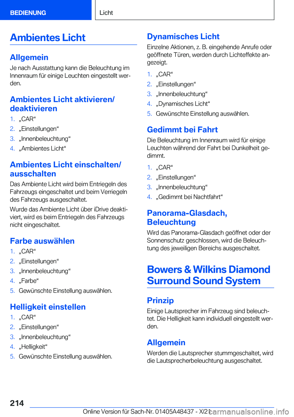 BMW X7 2022  Betriebsanleitungen (in German) �A�m�b�i�e�n�t�e�s��L�i�c�h�t
�A�l�l�g�e�m�e�i�n�J�e��n�a�c�h��A�u�s�s�t�a�t�t�u�n�g��k�a�n�n��d�i�e��B�e�l�e�u�c�h�t�u�n�g��i�m
�I�n�n�e�n�r�a�u�m��f�
