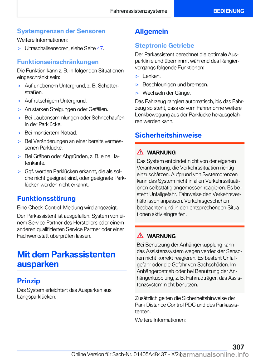 BMW X7 2022  Betriebsanleitungen (in German) �S�y�s�t�e�m�g�r�e�n�z�e�n��d�e�r��S�e�n�s�o�r�e�n�W�e�i�t�e�r�e��I�n�f�o�r�m�a�t�i�o�n�e�n�:x�U�l�t�r�a�s�c�h�a�l�l�s�e�n�s�o�r�e�n�,��s�i�e�h�e��S�e�i�t�e� �4�7�.
�F�u�n�k�t�i�o�n�s�e�i�n�s�c