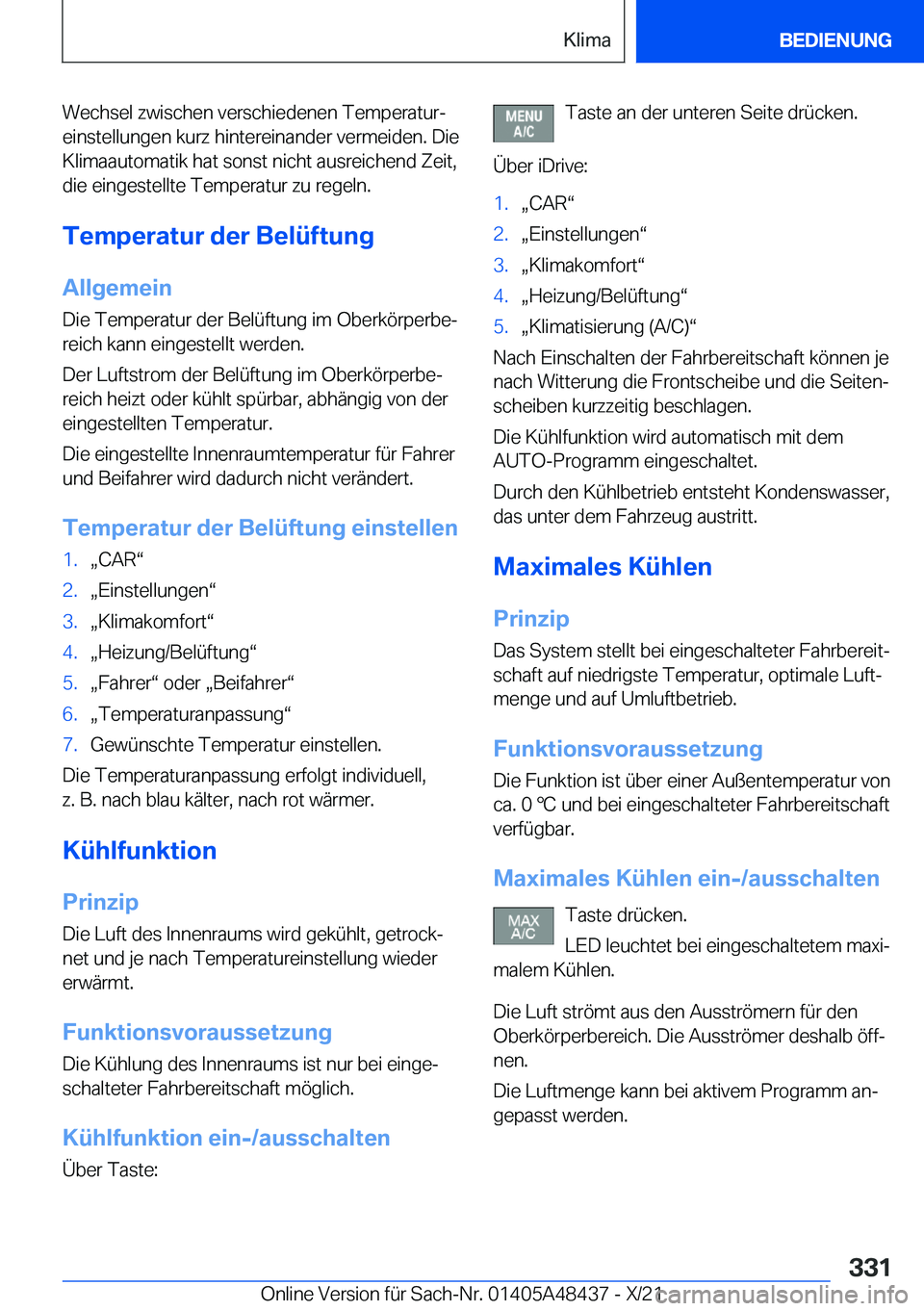 BMW X7 2022  Betriebsanleitungen (in German) �W�e�c�h�s�e�l��z�w�i�s�c�h�e�n��v�e�r�s�c�h�i�e�d�e�n�e�n��T�e�m�p�e�r�a�t�u�rj
�e�i�n�s�t�e�l�l�u�n�g�e�n��k�u�r�z��h�i�n�t�e�r�e�i�n�a�n�d�e�r��v�e�r�m�e�i�d�e�n�.��D�i�e
�K�l�i�m�a�a�u�t�o