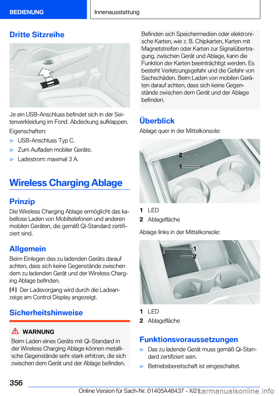 BMW X7 2022  Betriebsanleitungen (in German) �D�r�i�t�t�e��S�i�t�z�r�e�i�h�e
�J�e��e�i�n��U�S�B�-�A�n�s�c�h�l�u�s�s��b�e�f�i�n�d�e�t��s�i�c�h��i�n��d�e�r��S�e�ij�t�e�n�v�e�r�k�l�e�i�d�u�n�g��i�m��F�o�n�d�.��A�b�d�e�c�k�u�n�g��a�u�f�