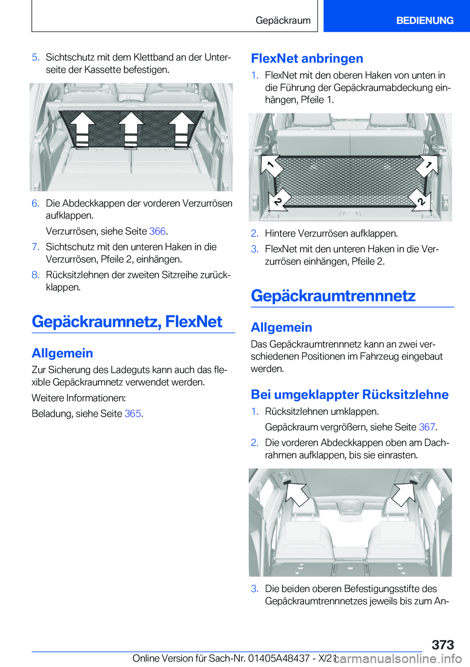 BMW X7 2022  Betriebsanleitungen (in German) �5�.�S�i�c�h�t�s�c�h�u�t�z��m�i�t��d�e�m��K�l�e�t�t�b�a�n�d��a�n��d�e�r��U�n�t�e�rj�s�e�i�t�e��d�e�r��K�a�s�s�e�t�t�e��b�e�f�e�s�t�i�g�e�n�.�6�.�D�i�e��A�b�d�e�c�k�k�a�p�p�e�n��d�e�r��v�o
