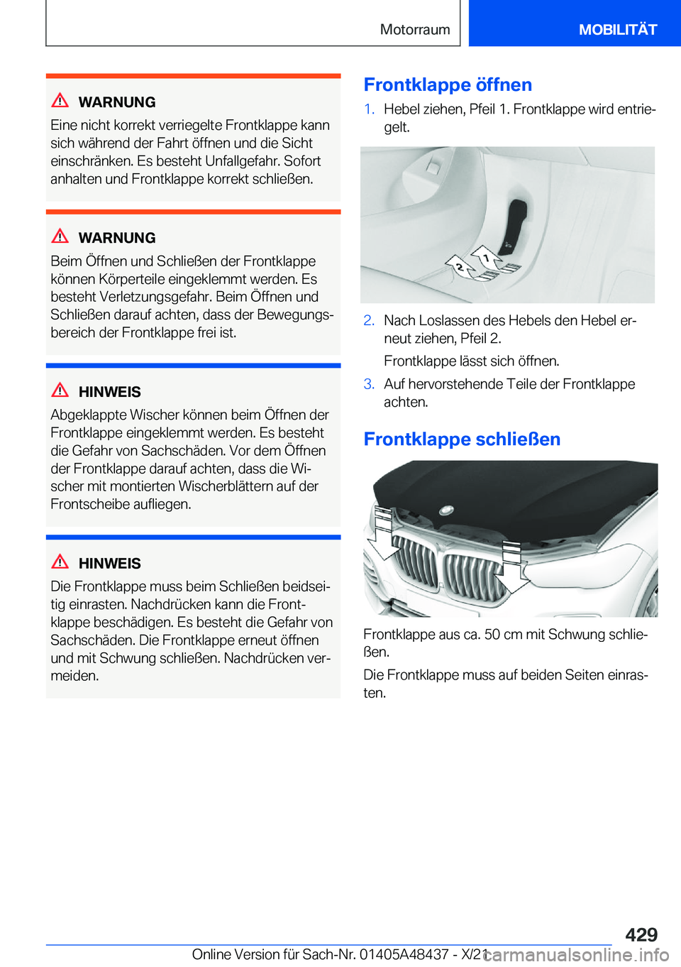 BMW X7 2022  Betriebsanleitungen (in German) �W�A�R�N�U�N�G
�E�i�n�e��n�i�c�h�t��k�o�r�r�e�k�t��v�e�r�r�i�e�g�e�l�t�e��F�r�o�n�t�k�l�a�p�p�e��k�a�n�n
�s�i�c�h��w�