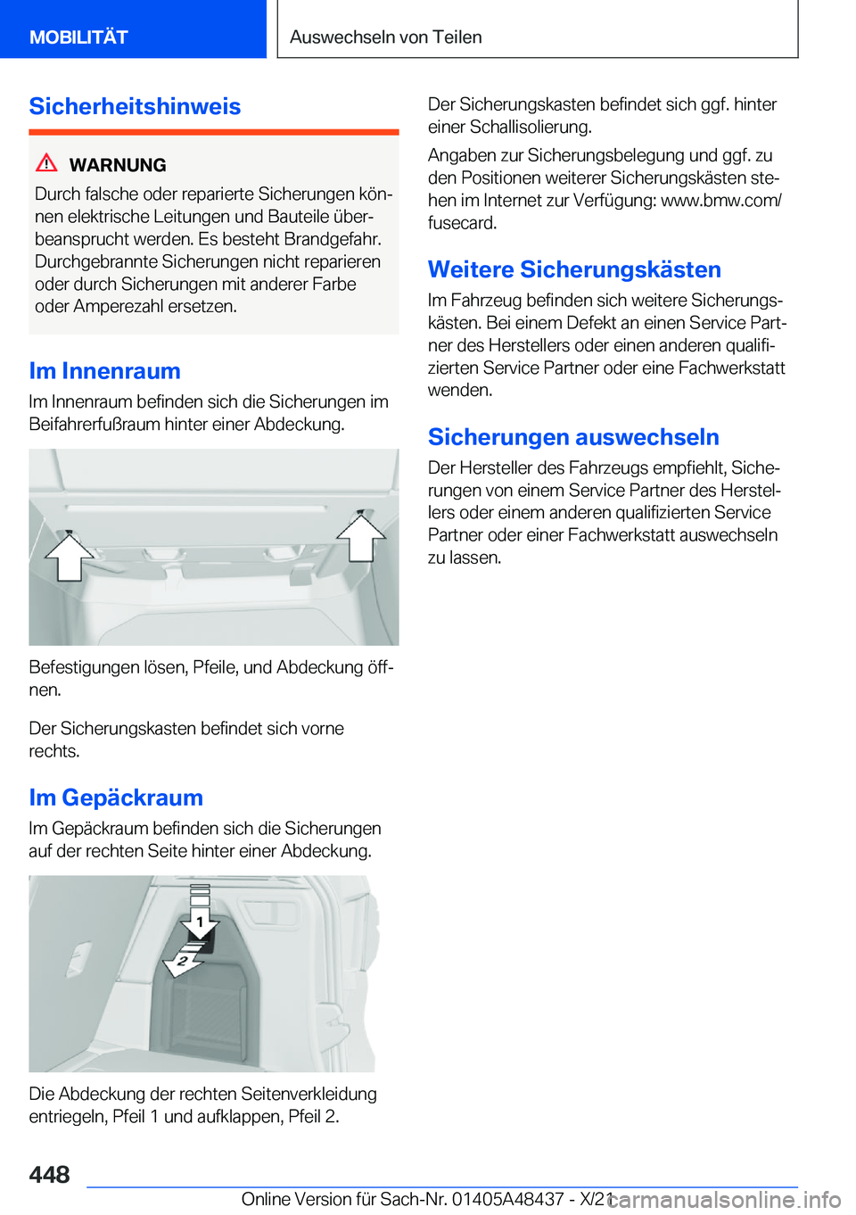 BMW X7 2022  Betriebsanleitungen (in German) �S�i�c�h�e�r�h�e�i�t�s�h�i�n�w�e�i�s
�W�A�R�N�U�N�G
�D�u�r�c�h��f�a�l�s�c�h�e��o�d�e�r��r�e�p�a�r�i�e�r�t�e��S�i�c�h�e�r�u�n�g�e�n��k�