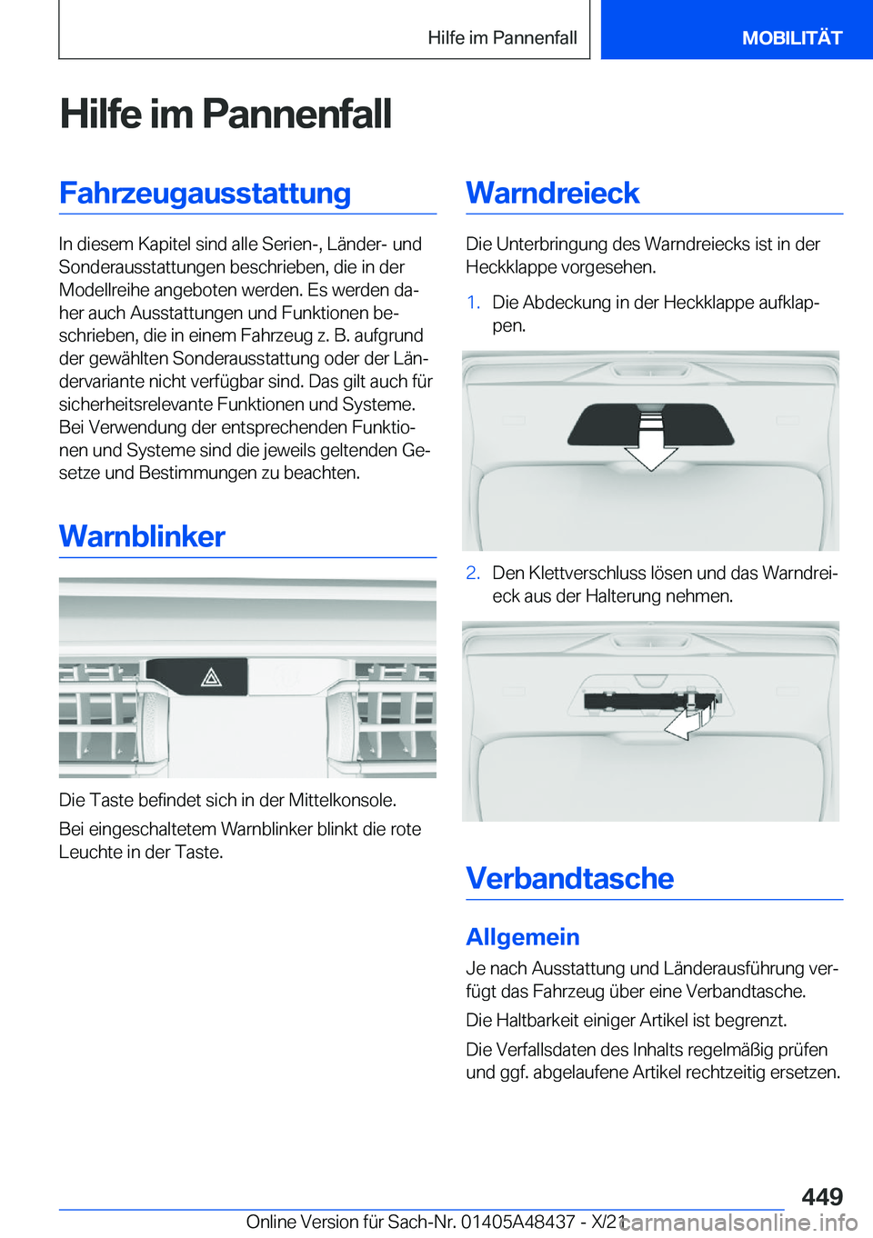 BMW X7 2022  Betriebsanleitungen (in German) �H�i�l�f�e��i�m��P�a�n�n�e�n�f�a�l�l�F�a�h�r�z�e�u�g�a�u�s�s�t�a�t�t�u�n�g
�I�n��d�i�e�s�e�m��K�a�p�i�t�e�l��s�i�n�d��a�l�l�e��S�e�r�i�e�n�-�,��L�