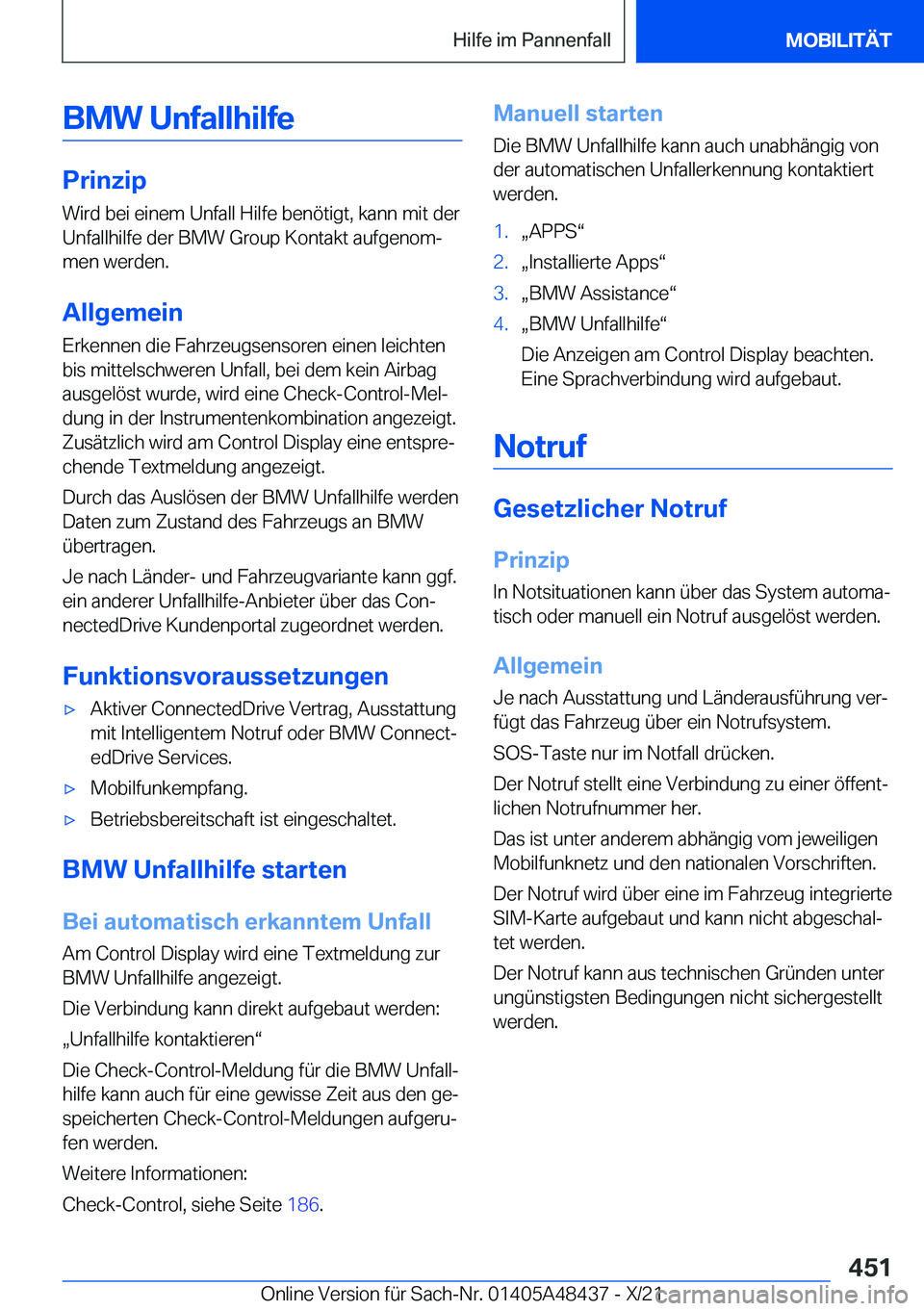 BMW X7 2022  Betriebsanleitungen (in German) �B�M�W��U�n�f�a�l�l�h�i�l�f�e
�P�r�i�n�z�i�p
�W�i�r�d��b�e�i��e�i�n�e�m��U�n�f�a�l�l��H�i�l�f�e��b�e�n�
