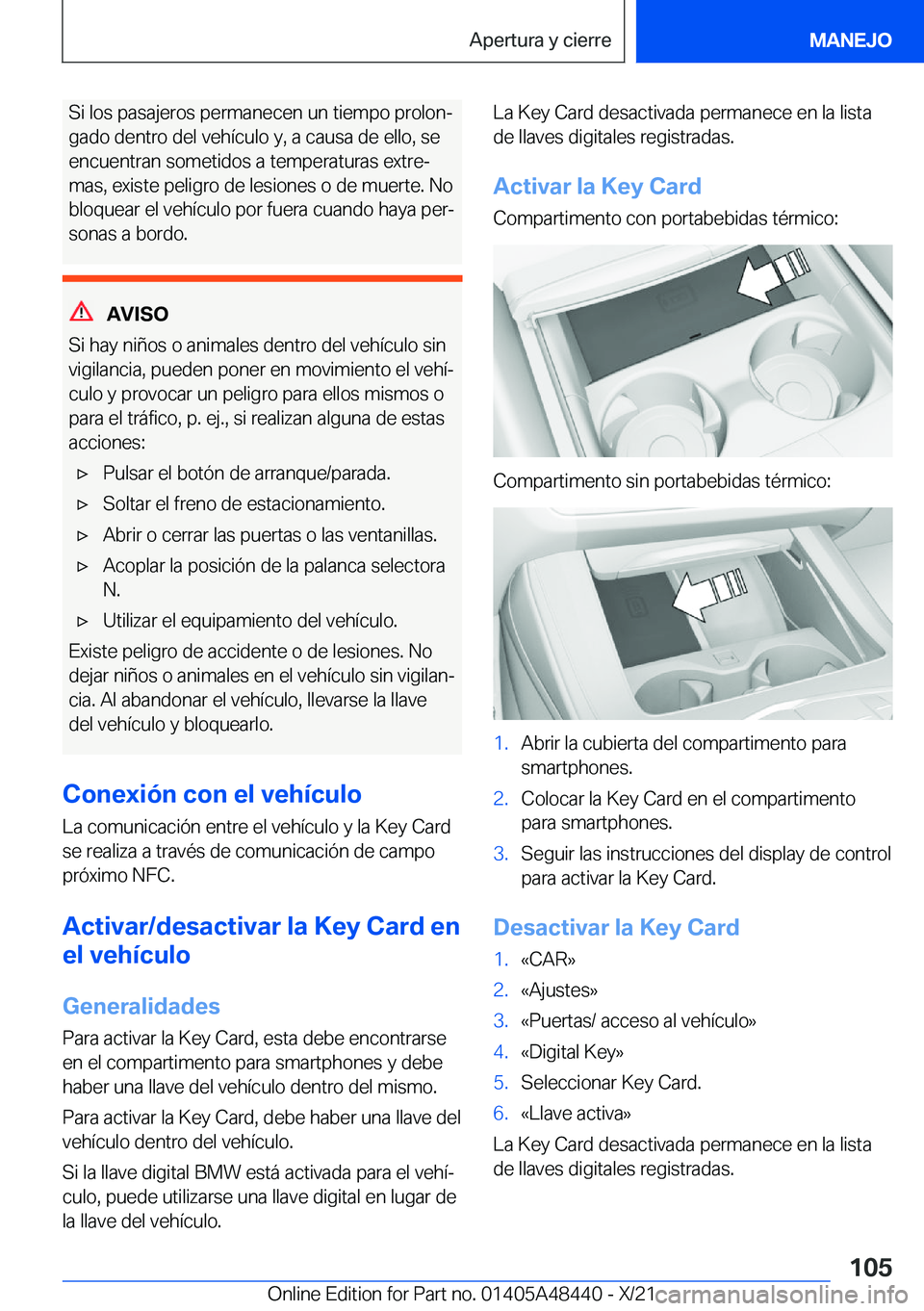 BMW X7 2022  Manuales de Empleo (in Spanish) �S�i��l�o�s��p�a�s�a�j�e�r�o�s��p�e�r�m�a�n�e�c�e�n��u�n��t�i�e�m�p�o��p�r�o�l�o�nª
�g�a�d�o��d�e�n�t�r�o��d�e�l��v�e�h�