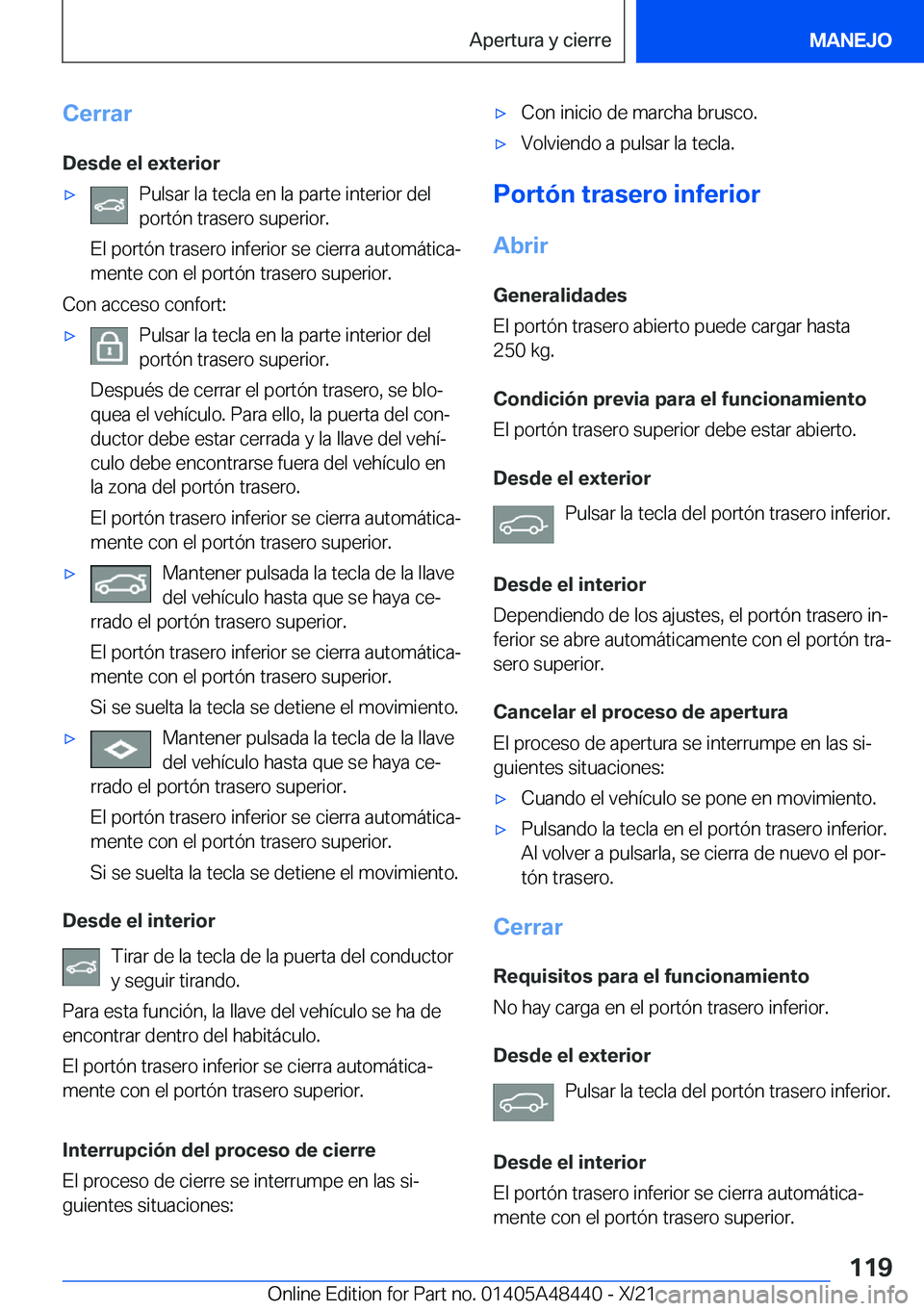 BMW X7 2022  Manuales de Empleo (in Spanish) �C�e�r�r�a�r�D�e�s�d�e��e�l��e�x�t�e�r�i�o�rx�P�u�l�s�a�r��l�a��t�e�c�l�a��e�n��l�a��p�a�r�t�e��i�n�t�e�r�i�o�r��d�e�l
�p�o�r�t�