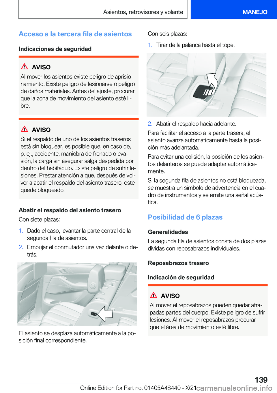 BMW X7 2022  Manuales de Empleo (in Spanish) �A�c�c�e�s�o��a��l�a��t�e�r�c�e�r�a��f�i�l�a��d�e��a�s�i�e�n�t�o�s�I�n�d�i�c�a�c�i�o�n�e�s��d�e��s�e�g�u�r�i�d�a�d
�A�V�I�S�O
�A�l��m�o�v�e�r��l�o�s��a�s�i�e�n�t�o�s��e�x�i�s�t�e��p�e�l�i