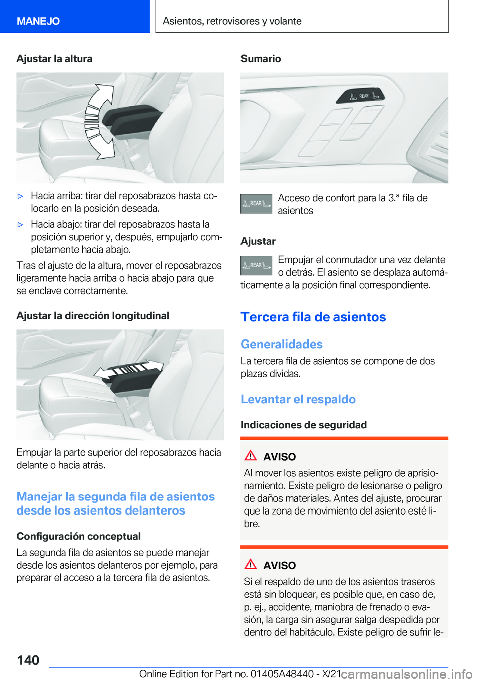 BMW X7 2022  Manuales de Empleo (in Spanish) �A�j�u�s�t�a�r��l�a��a�l�t�u�r�ax�H�a�c�i�a��a�r�r�i�b�a�:��t�i�r�a�r��d�e�l��r�e�p�o�s�a�b�r�a�z�o�s��h�a�s�t�a��c�oª
�l�o�c�a�r�l�o��e�n��l�a��p�o�s�i�c�i�