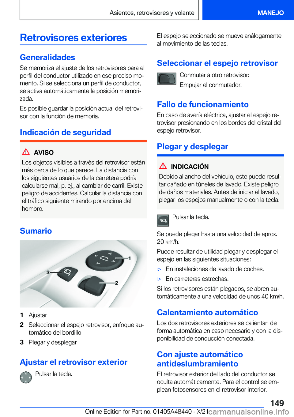 BMW X7 2022  Manuales de Empleo (in Spanish) �R�e�t�r�o�v�i�s�o�r�e�s��e�x�t�e�r�i�o�r�e�s
�G�e�n�e�r�a�l�i�d�a�d�e�s�S�e��m�e�m�o�r�i�z�a��e�l��a�j�u�s�t�e��d�e��l�o�s��r�e�t�r�o�v�i�s�o�r�e�s��p�a�r�a��e�l�p�e�r�f�i�l��d�e�l��c�o�n�