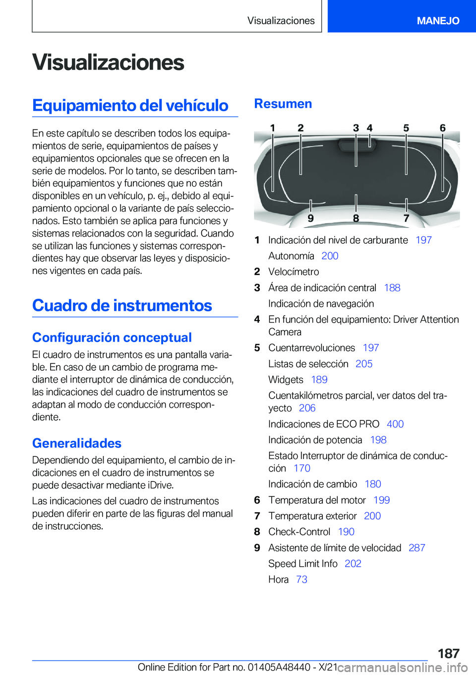 BMW X7 2022  Manuales de Empleo (in Spanish) �V�i�s�u�a�l�i�z�a�c�i�o�n�e�s�E�q�u�i�p�a�m�i�e�n�t�o��d�e�l��v�e�h�