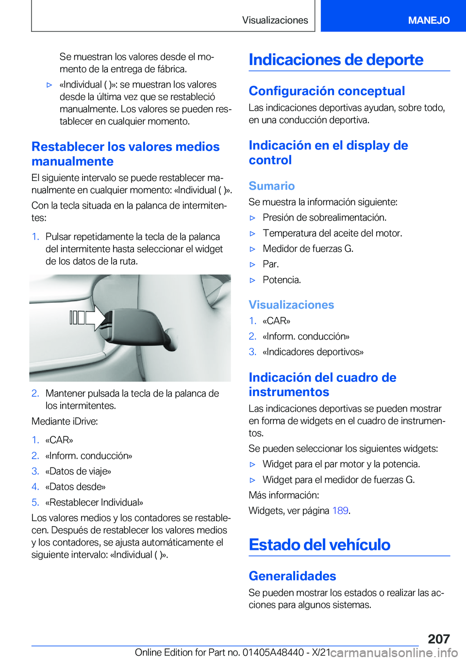 BMW X7 2022  Manuales de Empleo (in Spanish) �S�e��m�u�e�s�t�r�a�n��l�o�s��v�a�l�o�r�e�s��d�e�s�d�e��e�l��m�oª
�m�e�n�t�o��d�e��l�a��e�n�t�r�e�g�a��d�e��f�
