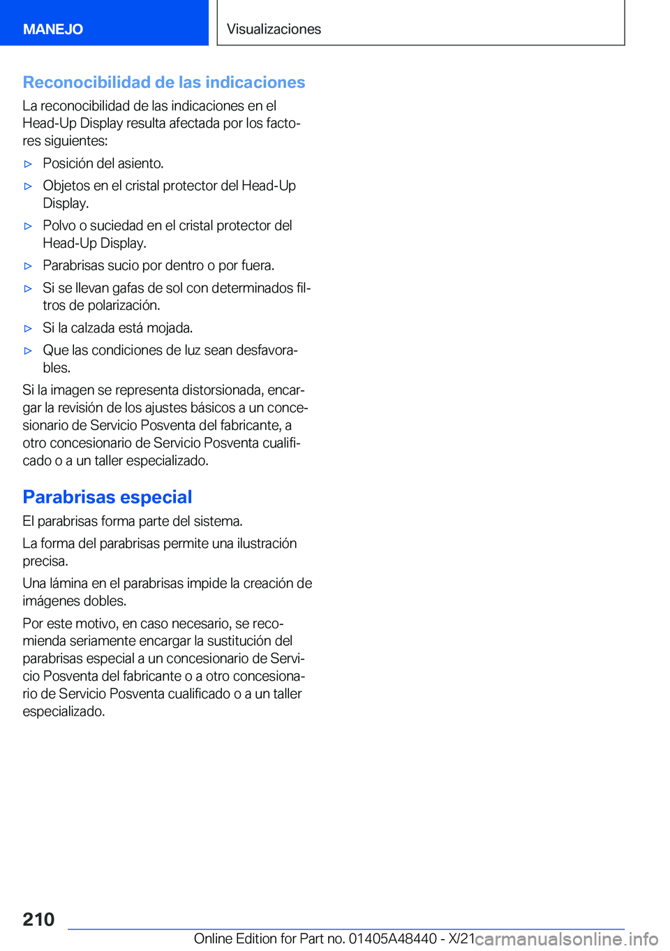 BMW X7 2022  Manuales de Empleo (in Spanish) �R�e�c�o�n�o�c�i�b�i�l�i�d�a�d��d�e��l�a�s��i�n�d�i�c�a�c�i�o�n�e�s�L�a��r�e�c�o�n�o�c�i�b�i�l�i�d�a�d��d�e��l�a�s��i�n�d�i�c�a�c�i�o�n�e�s��e�n��e�l
�H�e�a�d�-�U�p��D�i�s�p�l�a�y��r�e�s�u�