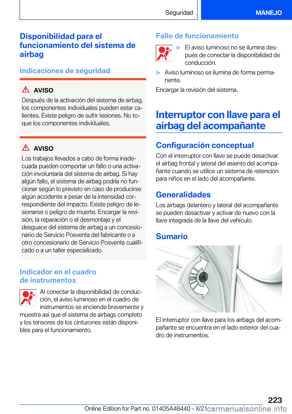 BMW X7 2022  Manuales de Empleo (in Spanish) �D�i�s�p�o�n�i�b�i�l�i�d�a�d��p�a�r�a��e�l
�f�u�n�c�i�o�n�a�m�i�e�n�t�o��d�e�l��s�i�s�t�e�m�a��d�e
�a�i�r�b�a�g
�I�n�d�i�c�a�c�i�o�n�e�s��d�e��s�e�g�u�r�i�d�a�d
�A�V�I�S�O
�D�e�s�p�u�