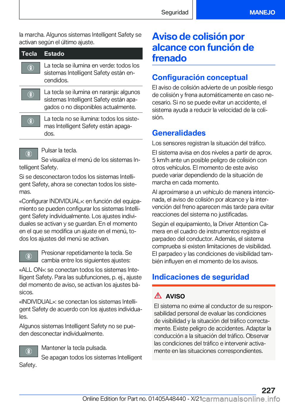 BMW X7 2022  Manuales de Empleo (in Spanish) �l�a��m�a�r�c�h�a�.��A�l�g�u�n�o�s��s�i�s�t�e�m�a�s��I�n�t�e�l�l�i�g�e�n�t��S�a�f�e�t�y��s�e
�a�c�t�i�v�a�n��s�e�g�