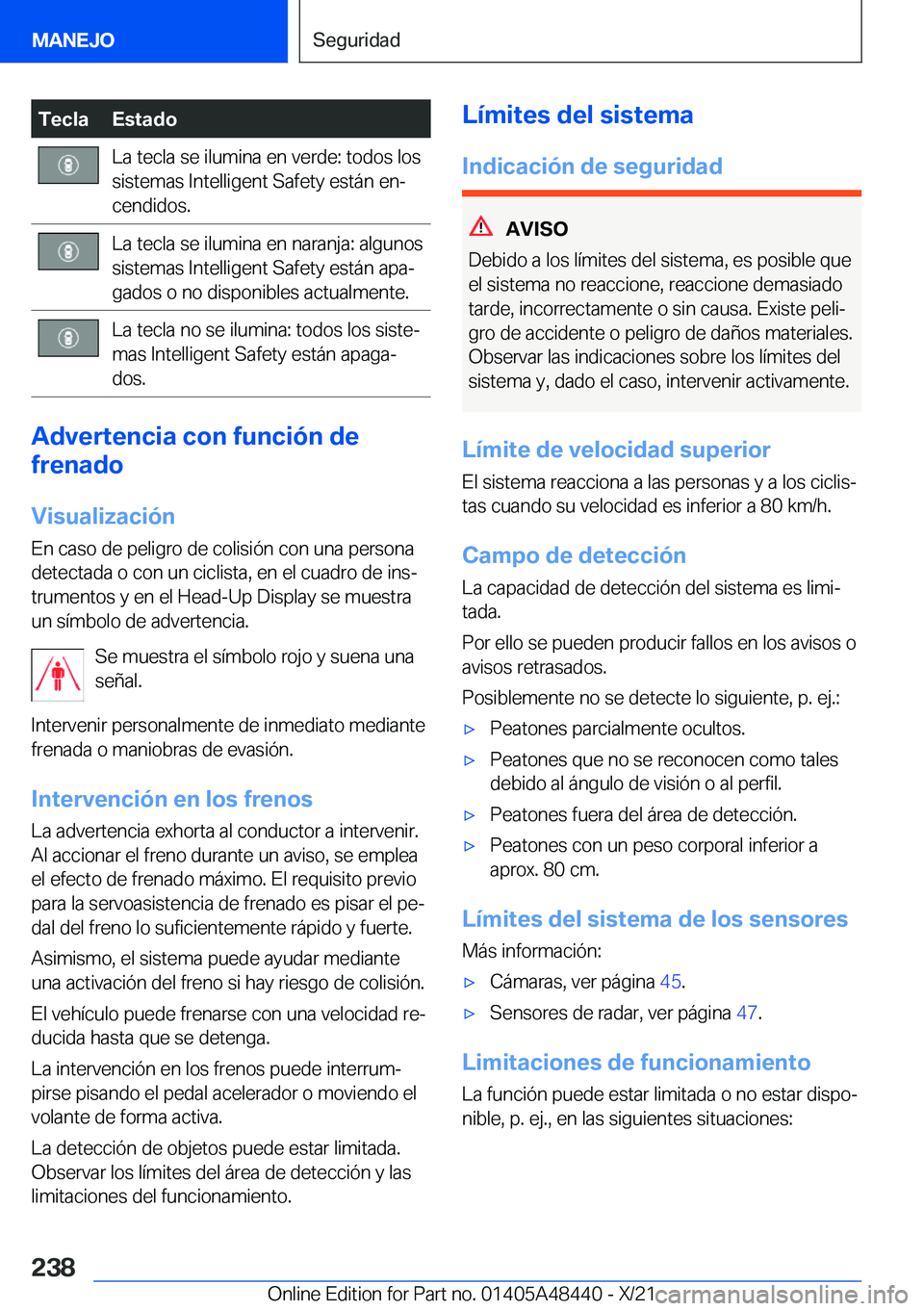 BMW X7 2022  Manuales de Empleo (in Spanish) �T�e�c�l�a�E�s�t�a�d�o�L�a��t�e�c�l�a��s�e��i�l�u�m�i�n�a��e�n��v�e�r�d�e�:��t�o�d�o�s��l�o�s�s�i�s�t�e�m�a�s��I�n�t�e�l�l�i�g�e�n�t��S�a�f�e�t�y��e�s�t�