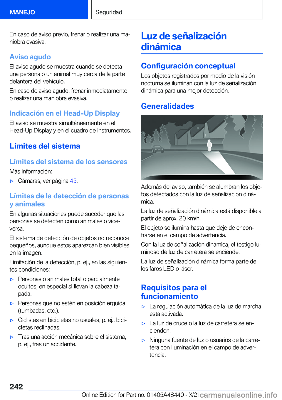 BMW X7 2022  Manuales de Empleo (in Spanish) �E�n��c�a�s�o��d�e��a�v�i�s�o��p�r�e�v�i�o�,��f�r�e�n�a�r��o��r�e�a�l�i�z�a�r��u�n�a��m�aª
�n�i�o�b�r�a��e�v�a�s�i�v�a�.
�A�v�i�s�o��a�g�u�d�o �E�l��a�v�i�s�o��a�g�u�d�o��s�e��m�u�e�s