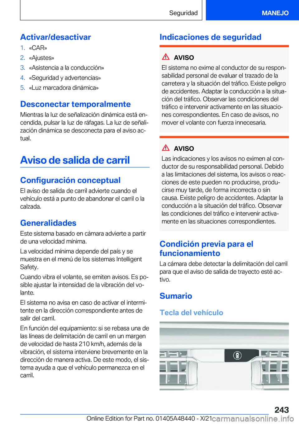 BMW X7 2022  Manuales de Empleo (in Spanish) �A�c�t�i�v�a�r�/�d�e�s�a�c�t�i�v�a�r�1�.�«�C�A�R�{�2�.�«�A�j�u�s�t�e�s�{�3�.�«�A�s�i�s�t�e�n�c�i�a��a��l�a��c�o�n�d�u�c�c�i�