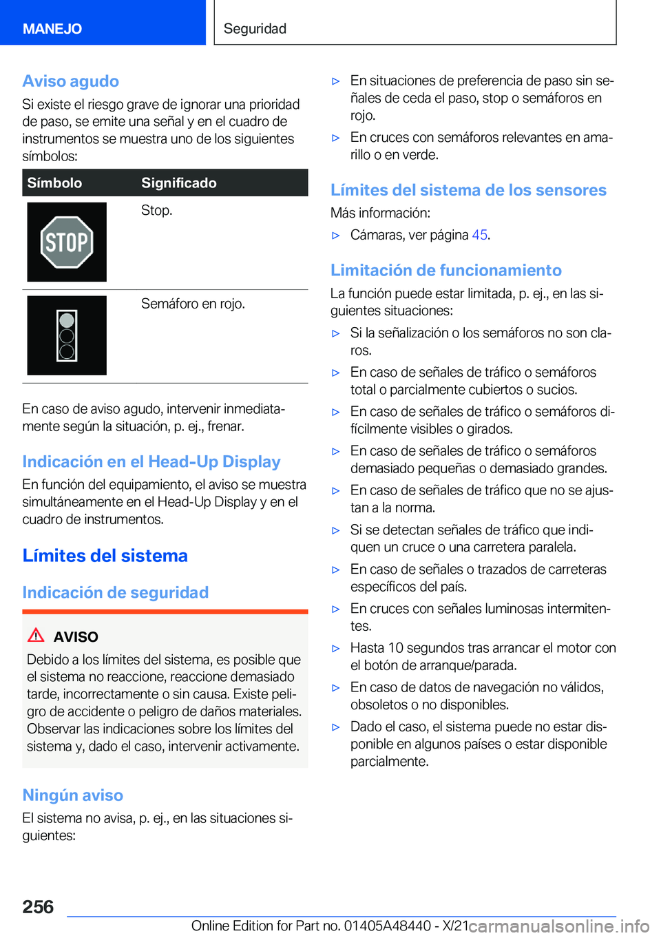 BMW X7 2022  Manuales de Empleo (in Spanish) �A�v�i�s�o��a�g�u�d�o�S�i��e�x�i�s�t�e��e�l��r�i�e�s�g�o��g�r�a�v�e��d�e��i�g�n�o�r�a�r��u�n�a��p�r�i�o�r�i�d�a�d
�d�e��p�a�s�o�,��s�e��e�m�i�t�e��u�n�a��s�e�