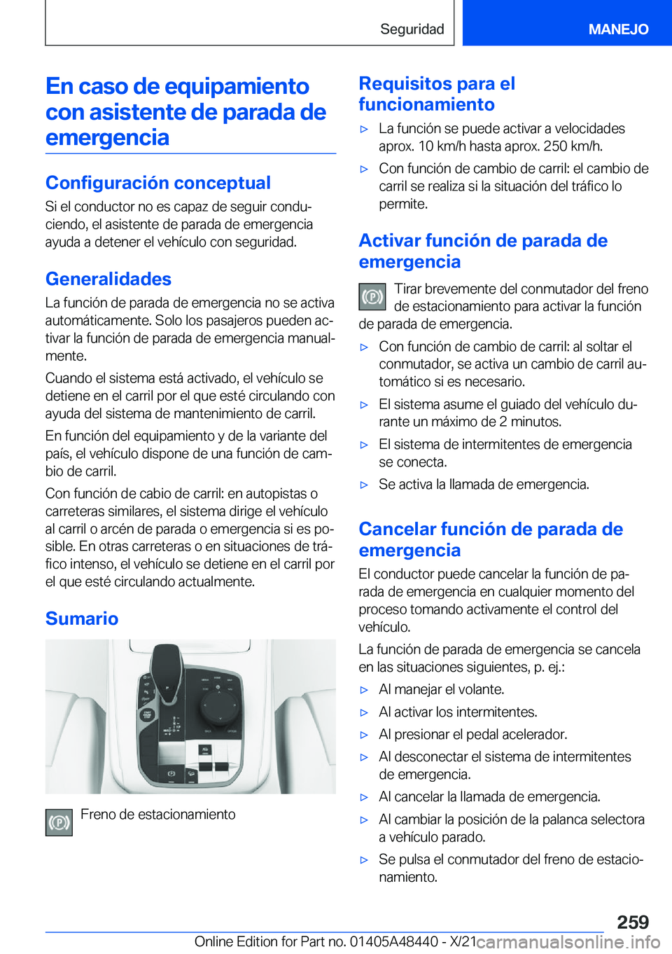 BMW X7 2022  Manuales de Empleo (in Spanish) �E�n��c�a�s�o��d�e��e�q�u�i�p�a�m�i�e�n�t�o�c�o�n��a�s�i�s�t�e�n�t�e��d�e��p�a�r�a�d�a��d�e �e�m�e�r�g�e�n�c�i�a
�C�o�n�f�i�g�u�r�a�c�i�