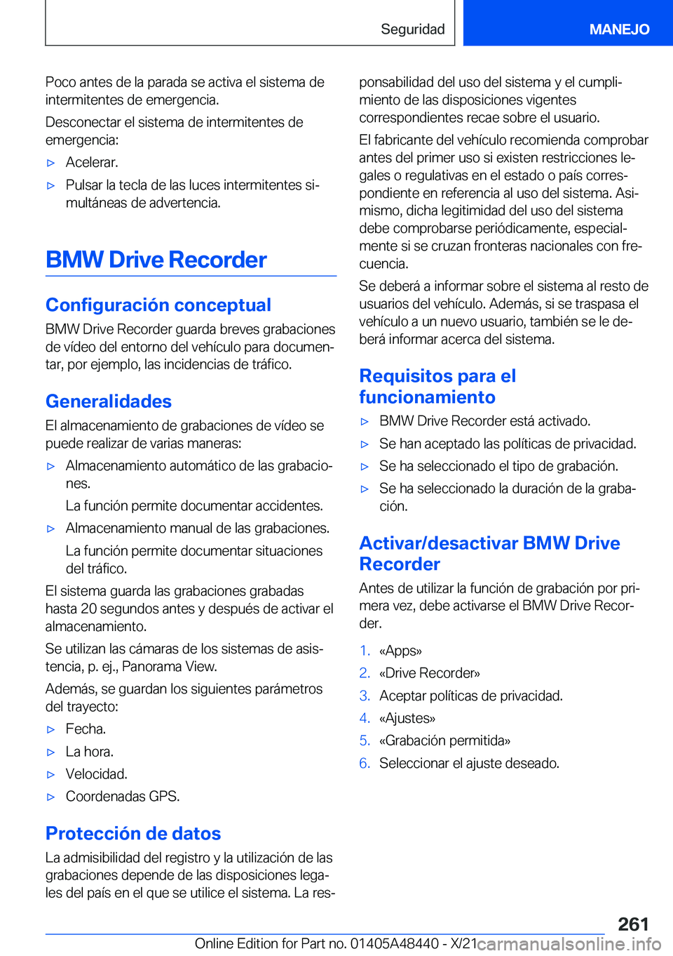 BMW X7 2022  Manuales de Empleo (in Spanish) �P�o�c�o��a�n�t�e�s��d�e��l�a��p�a�r�a�d�a��s�e��a�c�t�i�v�a��e�l��s�i�s�t�e�m�a��d�e�i�n�t�e�r�m�i�t�e�n�t�e�s��d�e��e�m�e�r�g�e�n�c�i�a�.
�D�e�s�c�o�n�e�c�t�a�r��e�l��s�i�s�t�e�m�a��d�