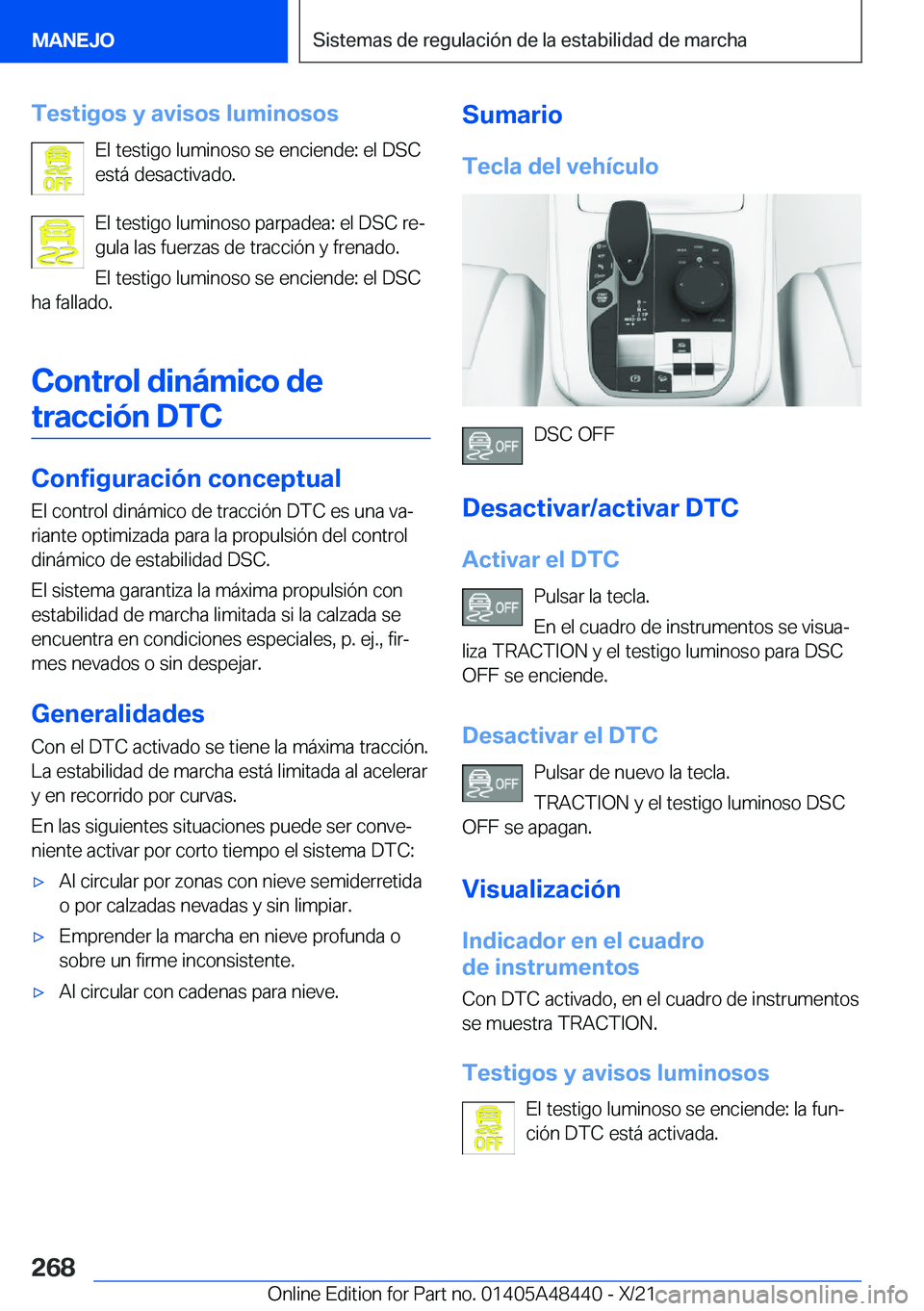 BMW X7 2022  Manuales de Empleo (in Spanish) �T�e�s�t�i�g�o�s��y��a�v�i�s�o�s��l�u�m�i�n�o�s�o�s�E�l��t�e�s�t�i�g�o��l�u�m�i�n�o�s�o��s�e��e�n�c�i�e�n�d�e�:��e�l��D�S�C
�e�s�t�