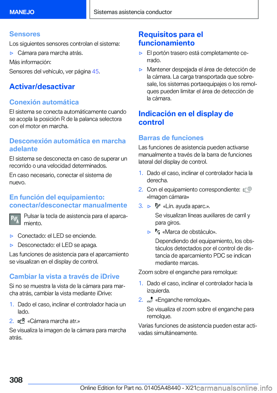 BMW X7 2022  Manuales de Empleo (in Spanish) �S�e�n�s�o�r�e�s
�L�o�s��s�i�g�u�i�e�n�t�e�s��s�e�n�s�o�r�e�s��c�o�n�t�r�o�l�a�n��e�l��s�i�s�t�e�m�a�:x�C�