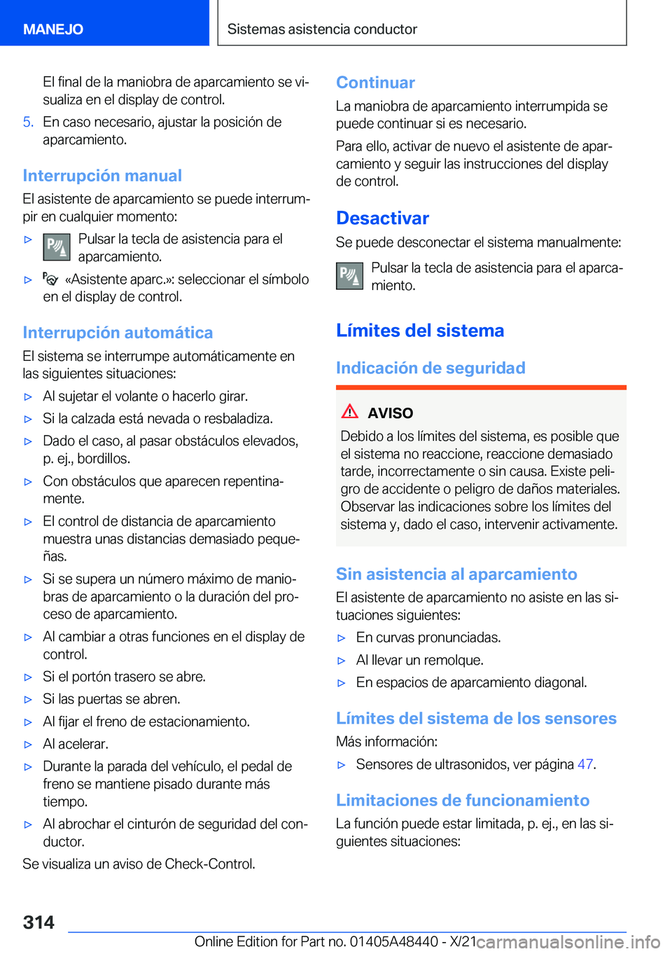 BMW X7 2022  Manuales de Empleo (in Spanish) �E�l��f�i�n�a�l��d�e��l�a��m�a�n�i�o�b�r�a��d�e��a�p�a�r�c�a�m�i�e�n�t�o��s�e��v�iª
�s�u�a�l�i�z�a��e�n��e�l��d�i�s�p�l�a�y��d�e��c�o�n�t�r�o�l�.�5�.�E�n��c�a�s�o��n�e�c�e�s�a�r�i�o�,