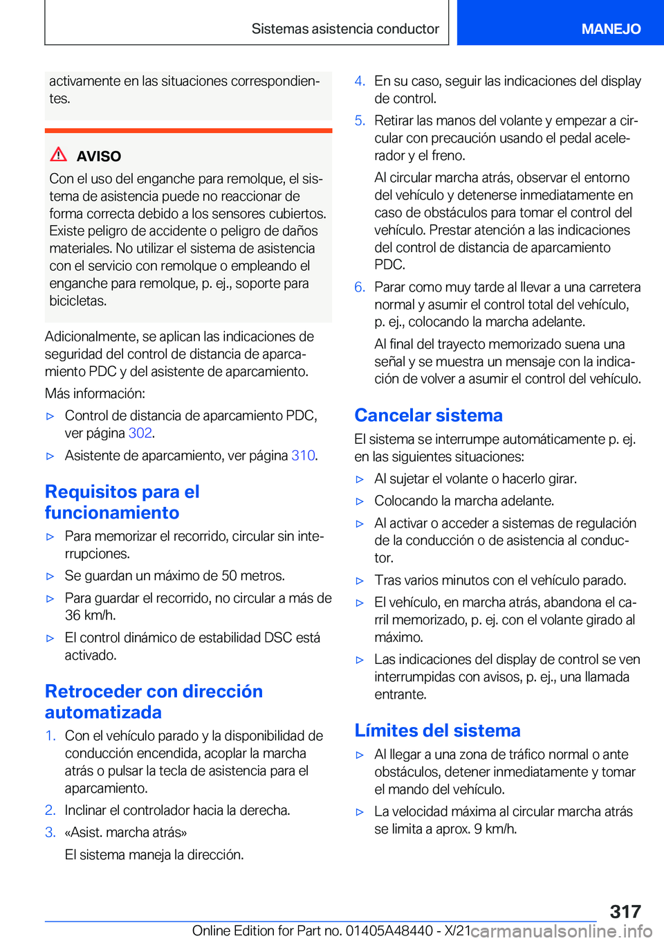 BMW X7 2022  Manuales de Empleo (in Spanish) �a�c�t�i�v�a�m�e�n�t�e��e�n��l�a�s��s�i�t�u�a�c�i�o�n�e�s��c�o�r�r�e�s�p�o�n�d�i�e�nª
�t�e�s�.
�A�V�I�S�O
�C�o�n��e�l��u�s�o��d�e�l��e�n�g�a�n�c�h�e��p�a�r�a��r�e�m�o�l�q�u�e�,��e�l��s�i