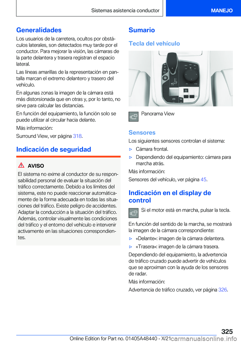 BMW X7 2022  Manuales de Empleo (in Spanish) �G�e�n�e�r�a�l�i�d�a�d�e�s
�L�o�s��u�s�u�a�r�i�o�s��d�e��l�a��c�a�r�r�e�t�e�r�a�,��o�c�u�l�t�o�s��p�o�r��o�b�s�t�