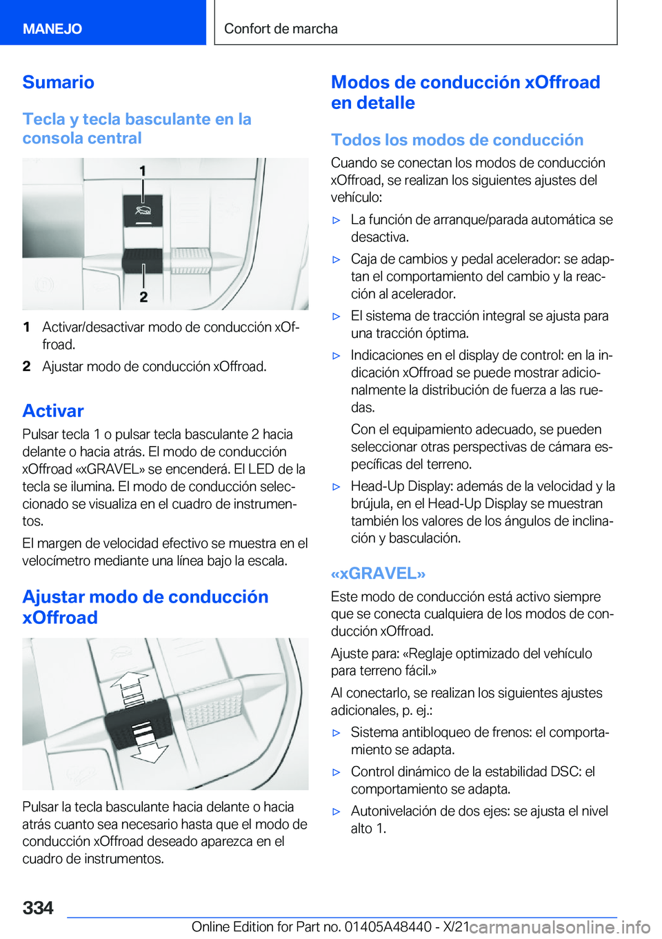 BMW X7 2022  Manuales de Empleo (in Spanish) �S�u�m�a�r�i�o�T�e�c�l�a��y��t�e�c�l�a��b�a�s�c�u�l�a�n�t�e��e�n��l�a
�c�o�n�s�o�l�a��c�e�n�t�r�a�l�1�A�c�t�i�v�a�r�/�d�e�s�a�c�t�i�v�a�r��m�o�d�o��d�e��c�o�n�d�u�c�c�i�
