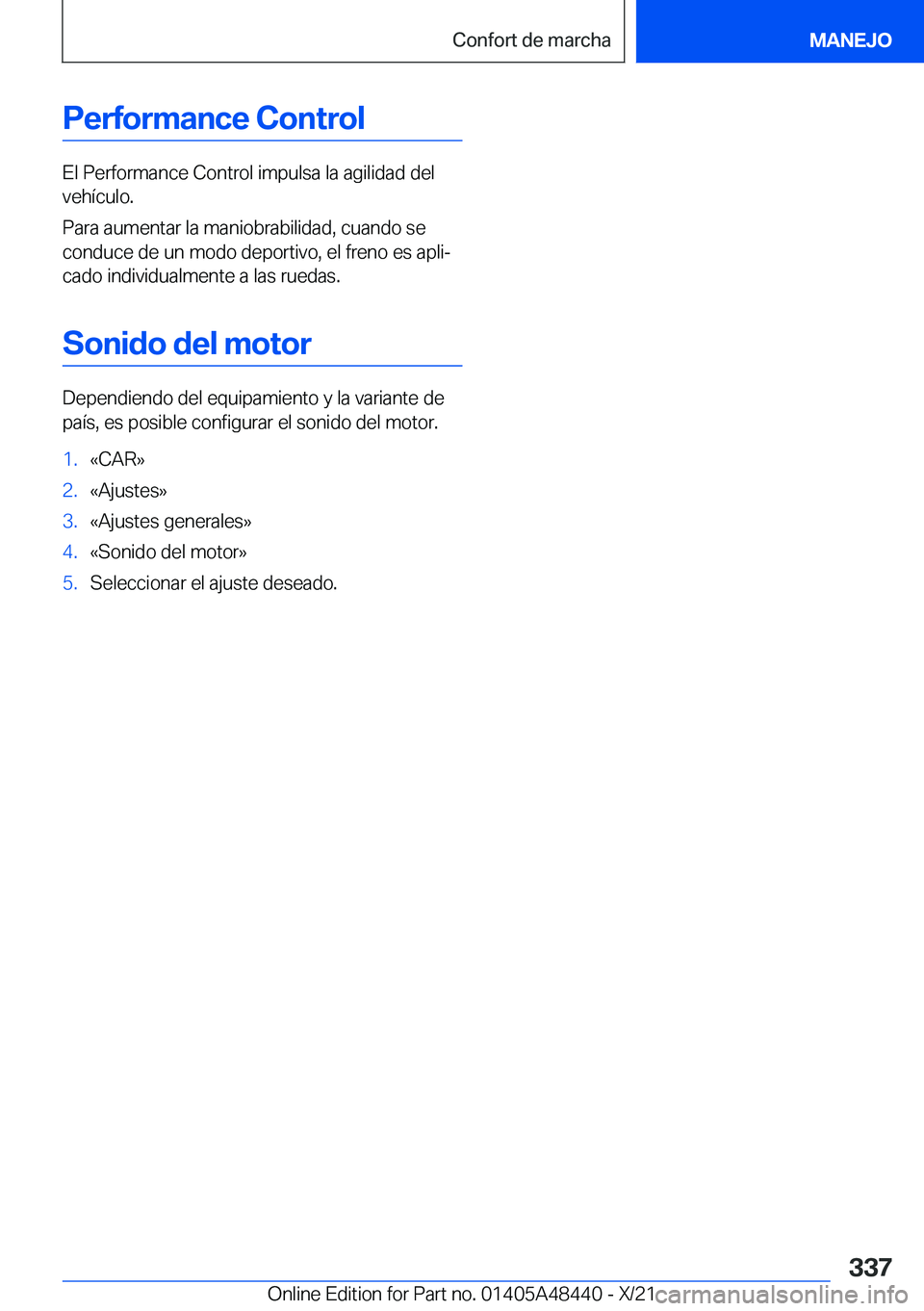 BMW X7 2022  Manuales de Empleo (in Spanish) �P�e�r�f�o�r�m�a�n�c�e��C�o�n�t�r�o�l
�E�l��P�e�r�f�o�r�m�a�n�c�e��C�o�n�t�r�o�l��i�m�p�u�l�s�a��l�a��a�g�i�l�i�d�a�d��d�e�l
�v�e�h�