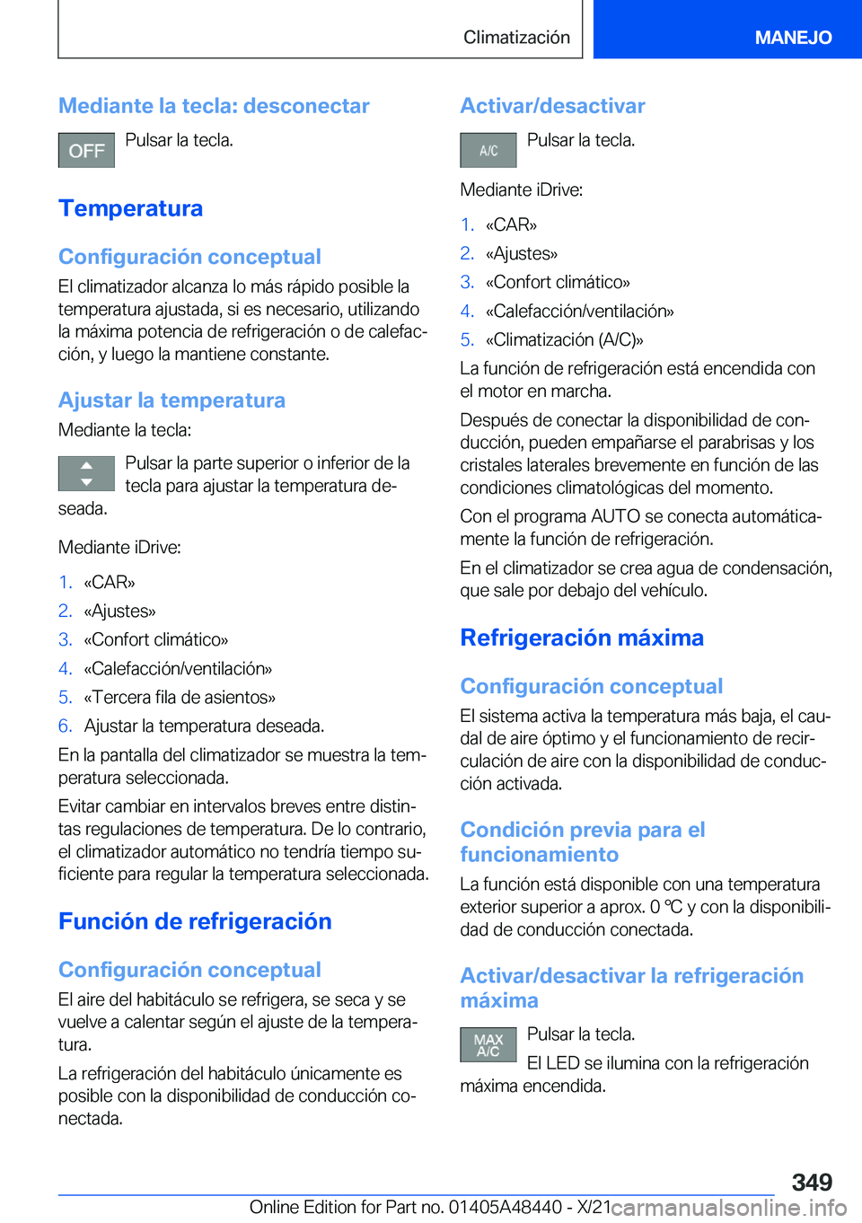 BMW X7 2022  Manuales de Empleo (in Spanish) �M�e�d�i�a�n�t�e��l�a��t�e�c�l�a�:��d�e�s�c�o�n�e�c�t�a�r�P�u�l�s�a�r��l�a��t�e�c�l�a�.
�T�e�m�p�e�r�a�t�u�r�a �C�o�n�f�i�g�u�r�a�c�i�