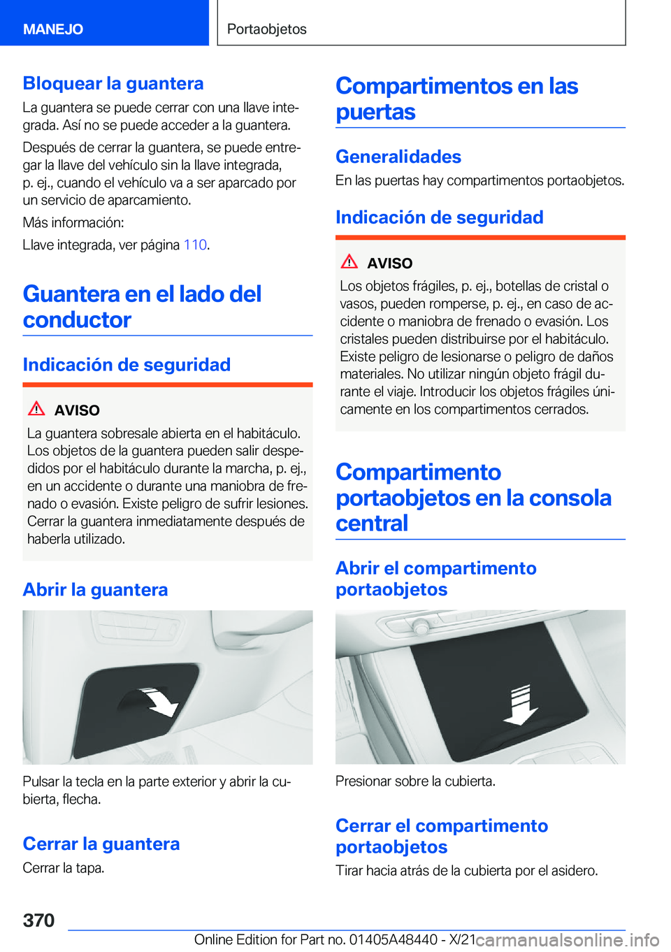 BMW X7 2022  Manuales de Empleo (in Spanish) �B�l�o�q�u�e�a�r��l�a��g�u�a�n�t�e�r�a
�L�a��g�u�a�n�t�e�r�a��s�e��p�u�e�d�e��c�e�r�r�a�r��c�o�n��u�n�a��l�l�a�v�e��i�n�t�eª
�g�r�a�d�a�.��A�s�