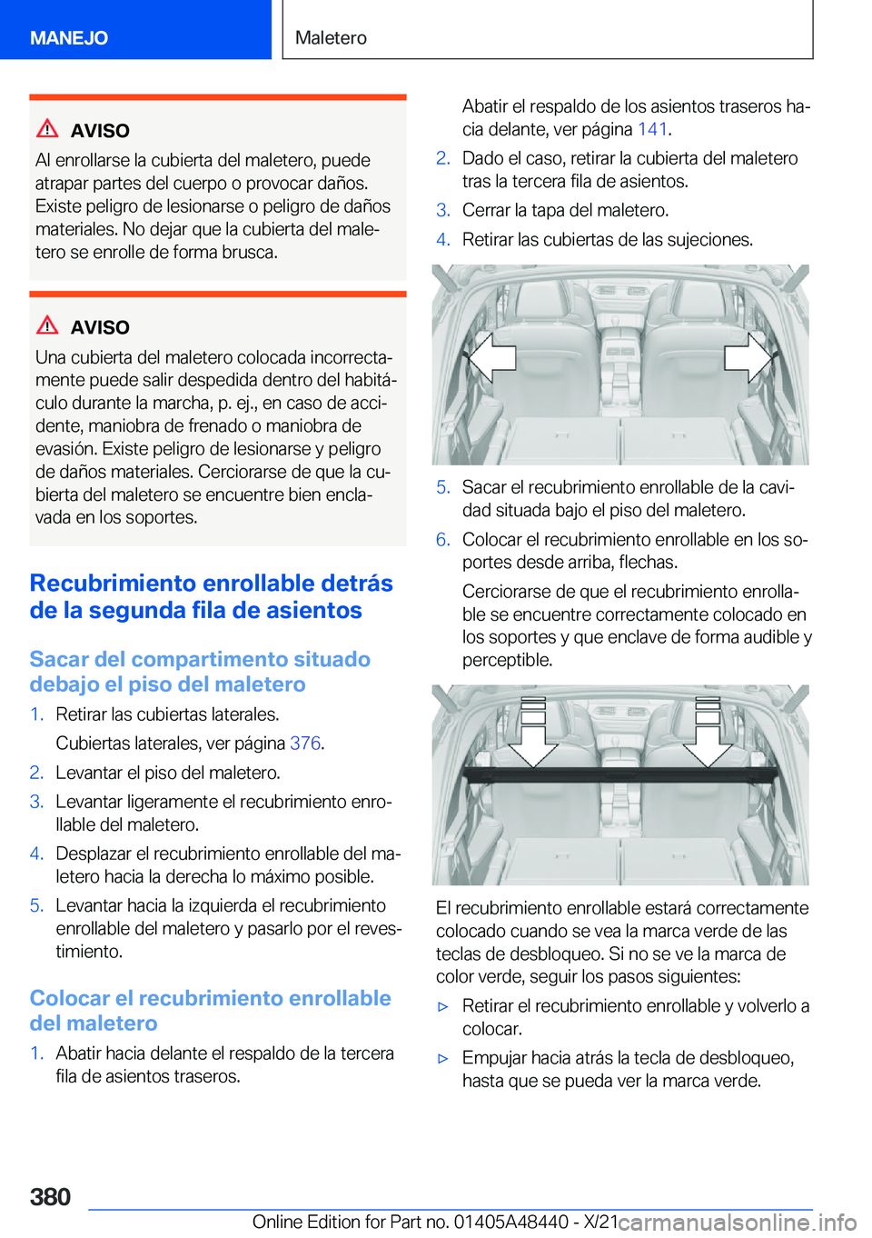 BMW X7 2022  Manuales de Empleo (in Spanish) �A�V�I�S�O
�A�l��e�n�r�o�l�l�a�r�s�e��l�a��c�u�b�i�e�r�t�a��d�e�l��m�a�l�e�t�e�r�o�,��p�u�e�d�e
�a�t�r�a�p�a�r��p�a�r�t�e�s��d�e�l��c�u�e�r�p�o��o��p�r�o�v�o�c�a�r��d�a�