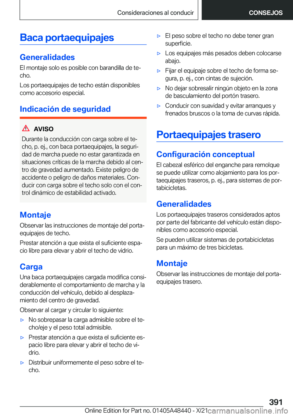 BMW X7 2022  Manuales de Empleo (in Spanish) �B�a�c�a��p�o�r�t�a�e�q�u�i�p�a�j�e�s
�G�e�n�e�r�a�l�i�d�a�d�e�s
�E�l��m�o�n�t�a�j�e��s�o�l�o��e�s��p�o�s�i�b�l�e��c�o�n��b�a�r�a�n�d�i�l�l�a��d�e��t�eª
�c�h�o�.
�L�o�s��p�o�r�t�a�e�q�u�i�