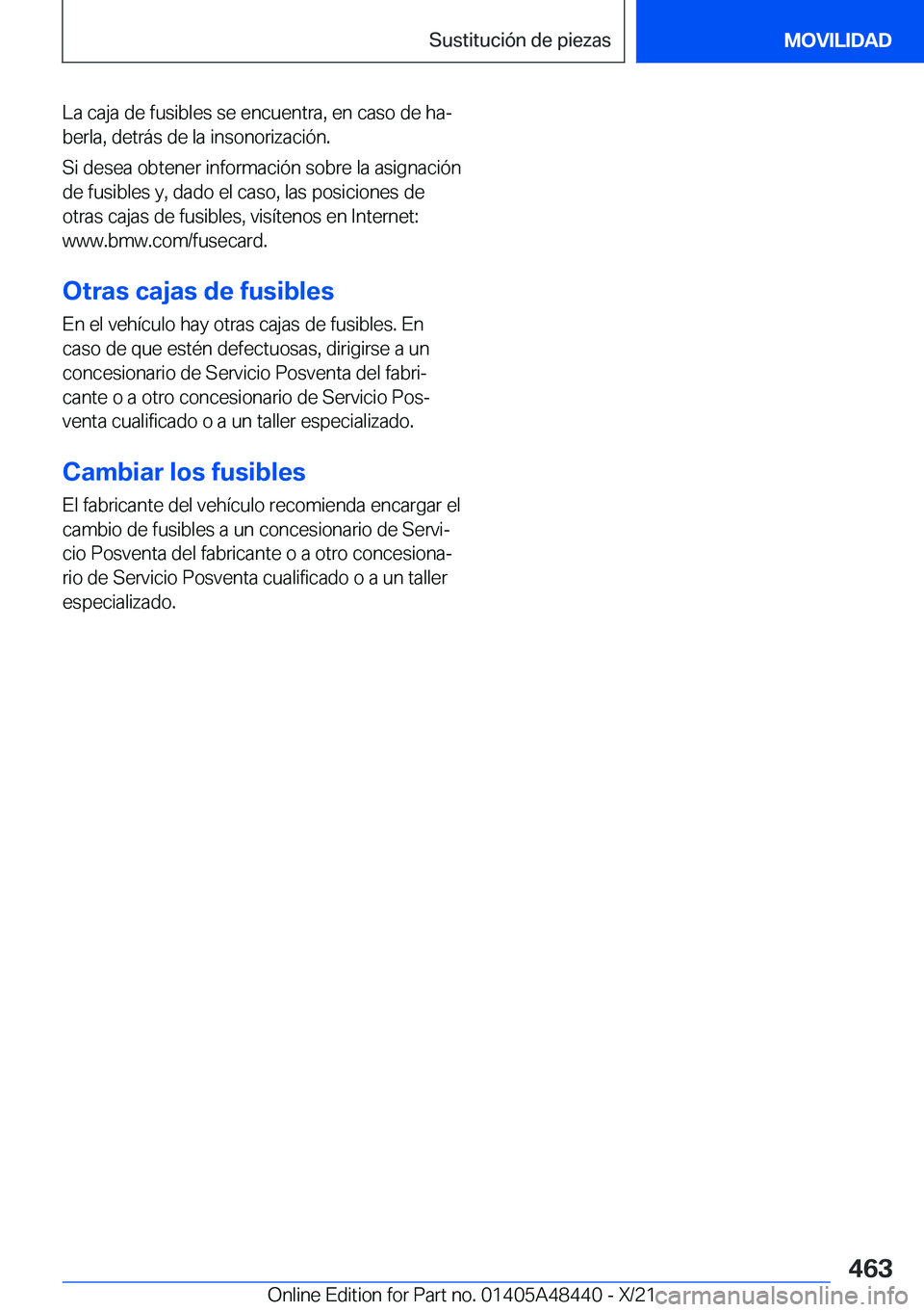 BMW X7 2022  Manuales de Empleo (in Spanish) �L�a��c�a�j�a��d�e��f�u�s�i�b�l�e�s��s�e��e�n�c�u�e�n�t�r�a�,��e�n��c�a�s�o��d�e��h�aª�b�e�r�l�a�,��d�e�t�r�