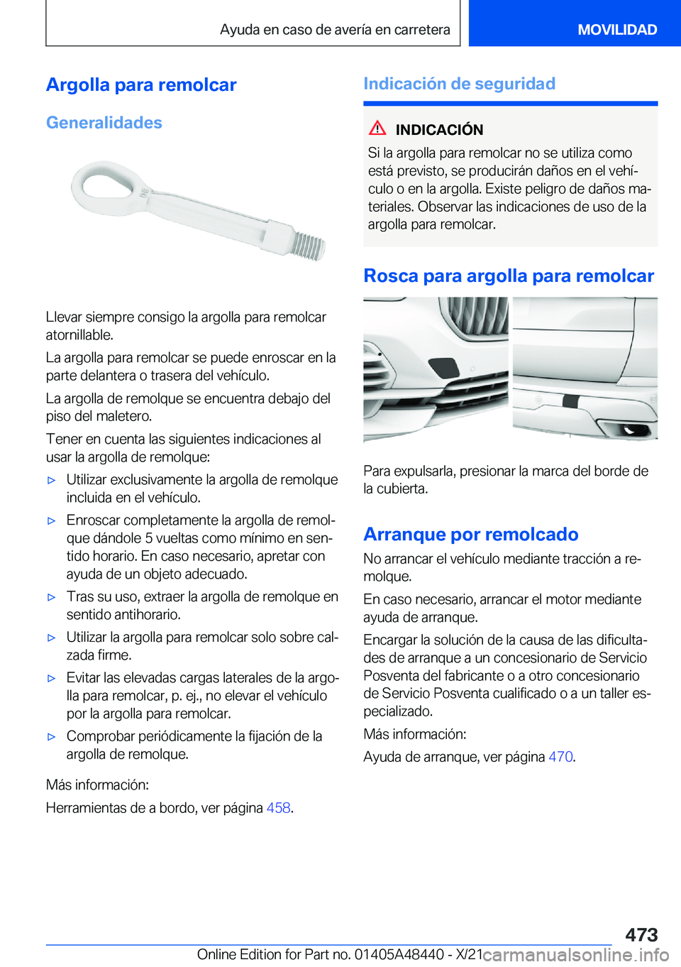 BMW X7 2022  Manuales de Empleo (in Spanish) �A�r�g�o�l�l�a��p�a�r�a��r�e�m�o�l�c�a�r�G�e�n�e�r�a�l�i�d�a�d�e�s
�L�l�e�v�a�r��s�i�e�m�p�r�e��c�o�n�s�i�g�o��l�a��a�r�g�o�l�l�a��p�a�r�a��r�e�m�o�l�c�a�r
�a�t�o�r�n�i�l�l�a�b�l�e�.
�L�a��a�