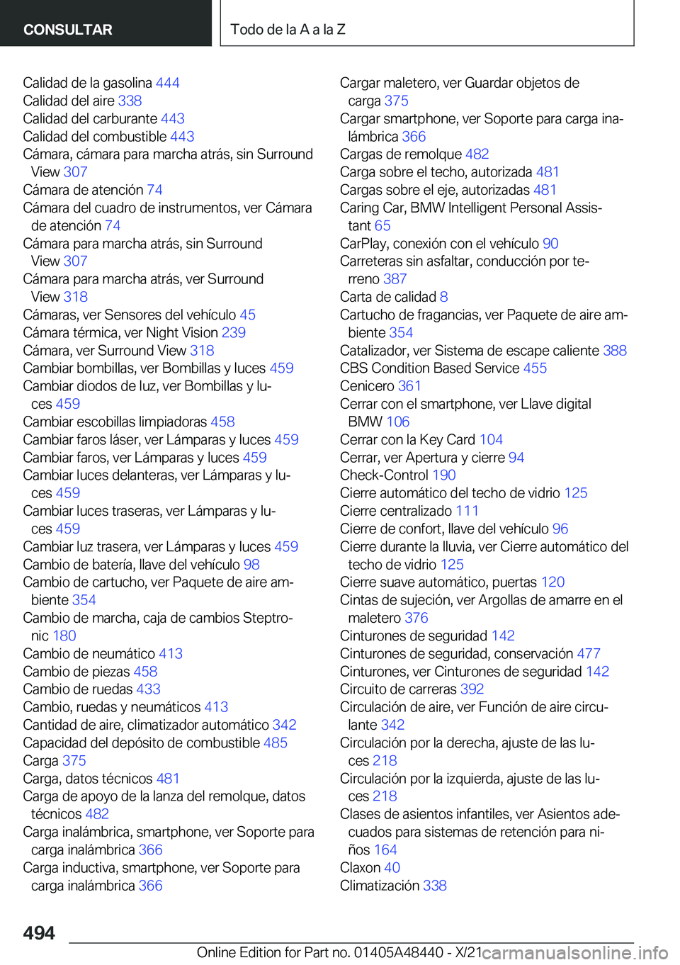 BMW X7 2022  Manuales de Empleo (in Spanish) �C�a�l�i�d�a�d��d�e��l�a��g�a�s�o�l�i�n�a��4�4�4�
�C�a�l�i�d�a�d��d�e�l��a�i�r�e� �3�3�8�
�C�a�l�i�d�a�d��d�e�l��c�a�r�b�u�r�a�n�t�e� �4�4�3�
�C�a�l�i�d�a�d��d�e�l��c�o�m�b�u�s�t�i�b�l�