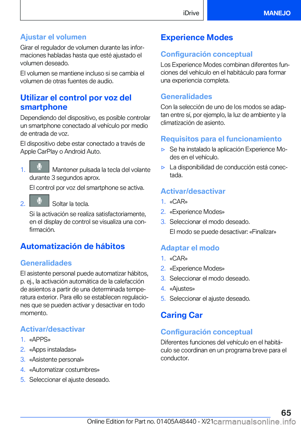BMW X7 2022  Manuales de Empleo (in Spanish) �A�j�u�s�t�a�r��e�l��v�o�l�u�m�e�n
�G�i�r�a�r��e�l��r�e�g�u�l�a�d�o�r��d�e��v�o�l�u�m�e�n��d�u�r�a�n�t�e��l�a�s��i�n�f�o�rª
�m�a�c�i�o�n�e�s��h�a�b�l�a�d�a�s��h�a�s�t�a��q�u�e��e�s�t�