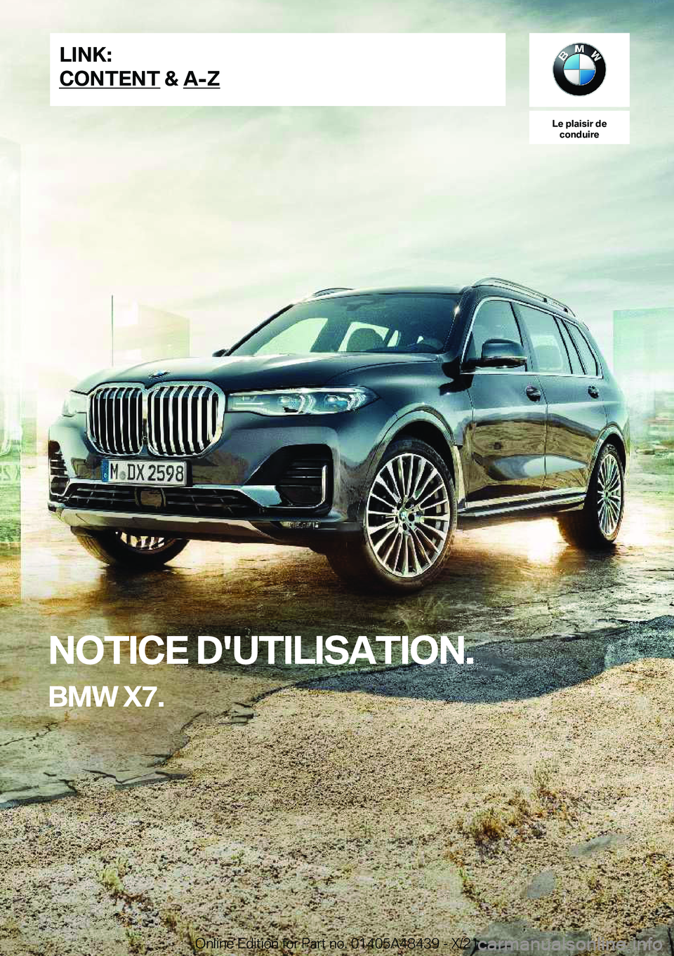 BMW X7 2022  Notices Demploi (in French) �L�e��p�l�a�i�s�i�r��d�e�c�o�n�d�u�i�r�e
�N�O�T�I�C�E��D�'�U�T�I�L�I�S�A�T�I�O�N�.
�B�M�W��X�7�.�L�I�N�K�:
�C�O�N�T�E�N�T��&��A�-�Z�O�n�l�i�n�e��E�d�i�t�i�o�n��f�o�r��P�a�r�t��n�o�.��0�