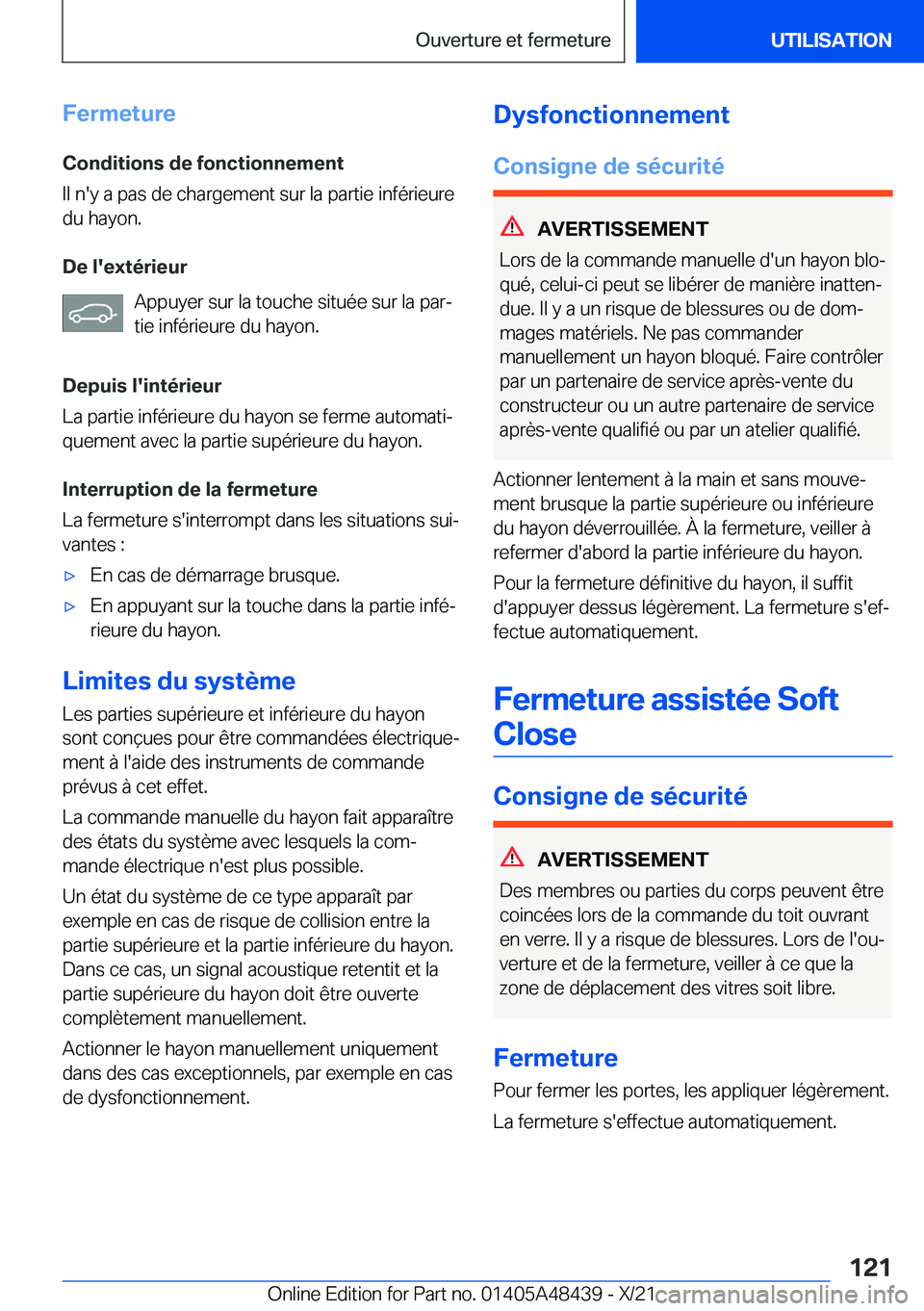 BMW X7 2022  Notices Demploi (in French) �F�e�r�m�e�t�u�r�e�C�o�n�d�i�t�i�o�n�s��d�e��f�o�n�c�t�i�o�n�n�e�m�e�n�t�I�l��n�'�y��a��p�a�s��d�e��c�h�a�r�g�e�m�e�n�t��s�u�r��l�a��p�a�r�t�i�e��i�n�f�é�r�i�e�u�r�e
�d�u��h�a�y�o�n�.