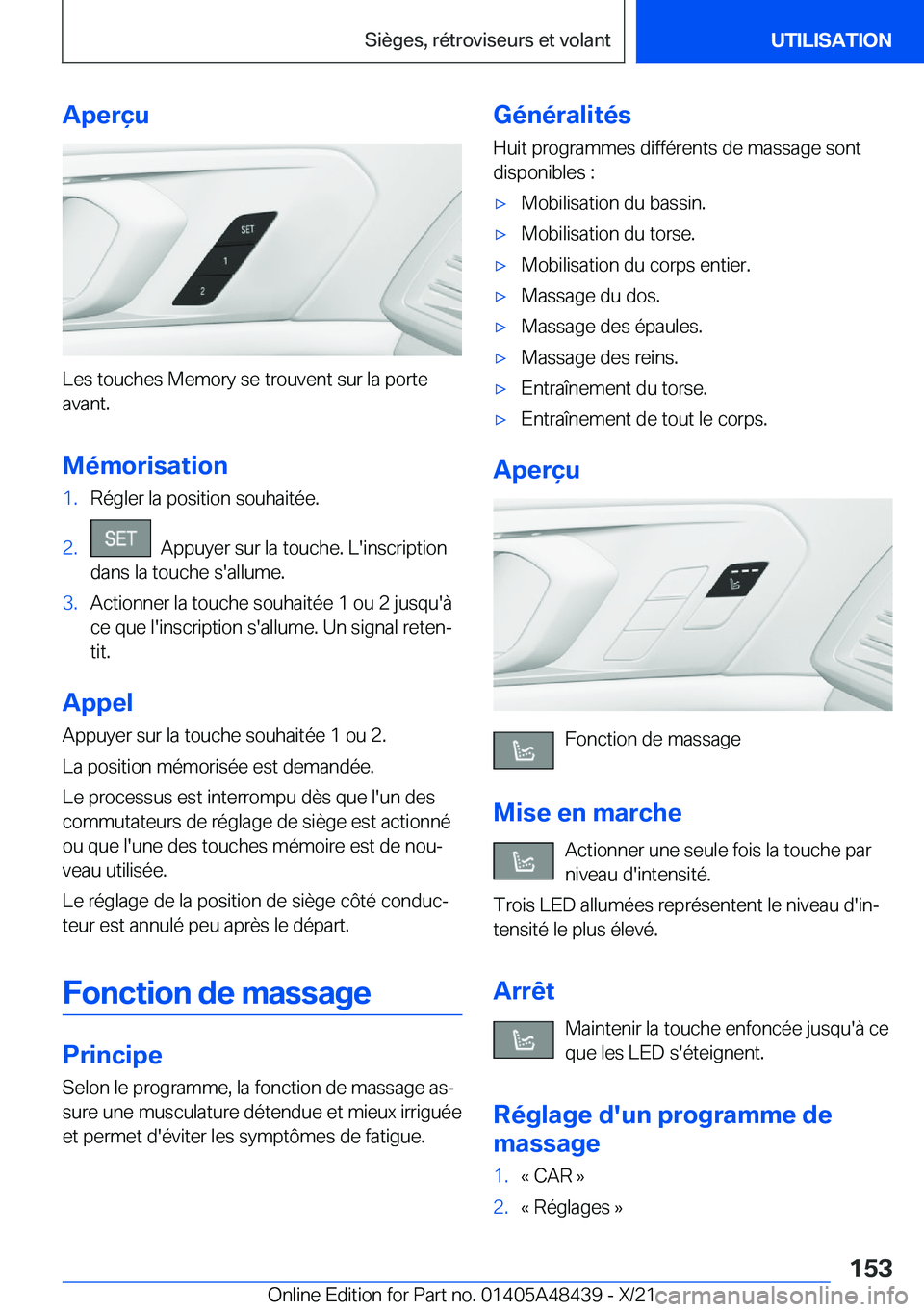 BMW X7 2022  Notices Demploi (in French) �A�p�e�r�ç�u
�L�e�s��t�o�u�c�h�e�s��M�e�m�o�r�y��s�e��t�r�o�u�v�e�n�t��s�u�r��l�a��p�o�r�t�e�a�v�a�n�t�.
�M�é�m�o�r�i�s�a�t�i�o�n
�1�.�R�é�g�l�e�r��l�a��p�o�s�i�t�i�o�n��s�o�u�h�a�i�t�é�