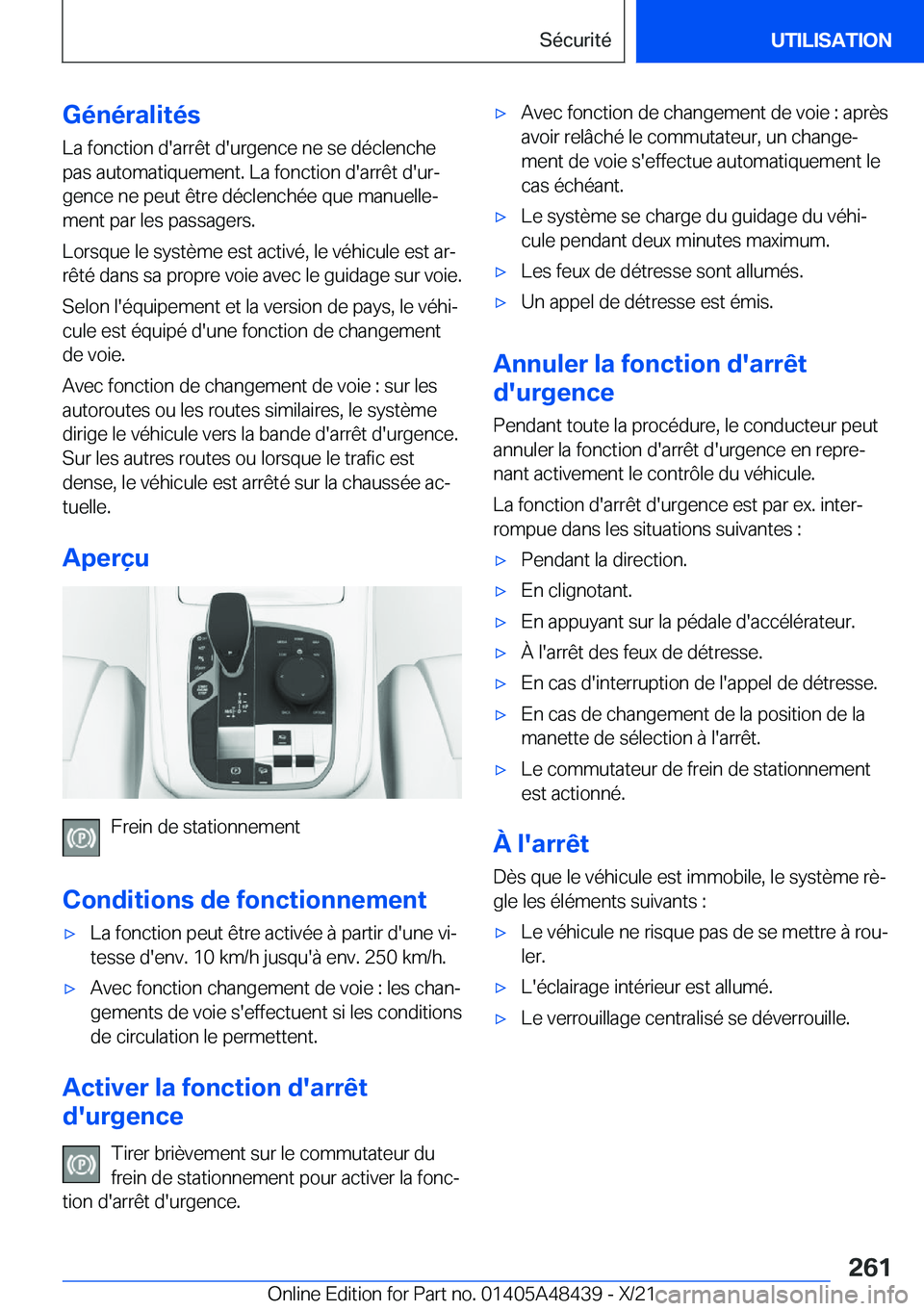 BMW X7 2022  Notices Demploi (in French) �G�é�n�é�r�a�l�i�t�é�s�L�a��f�o�n�c�t�i�o�n��d�'�a�r�r�ê�t��d�'�u�r�g�e�n�c�e��n�e��s�e��d�é�c�l�e�n�c�h�e
�p�a�s��a�u�t�o�m�a�t�i�q�u�e�m�e�n�t�.��L�a��f�o�n�c�t�i�o�n��d�'