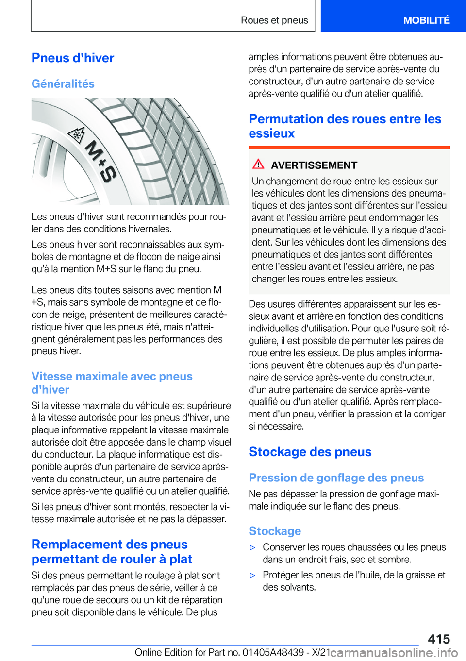 BMW X7 2022  Notices Demploi (in French) �P�n�e�u�s��d�'�h�i�v�e�r�G�é�n�é�r�a�l�i�t�é�s
�L�e�s��p�n�e�u�s��d�'�h�i�v�e�r��s�o�n�t��r�e�c�o�m�m�a�n�d�é�s��p�o�u�r��r�o�uj�l�e�r��d�a�n�s��d�e�s��c�o�n�d�i�t�i�o�n�s��h�