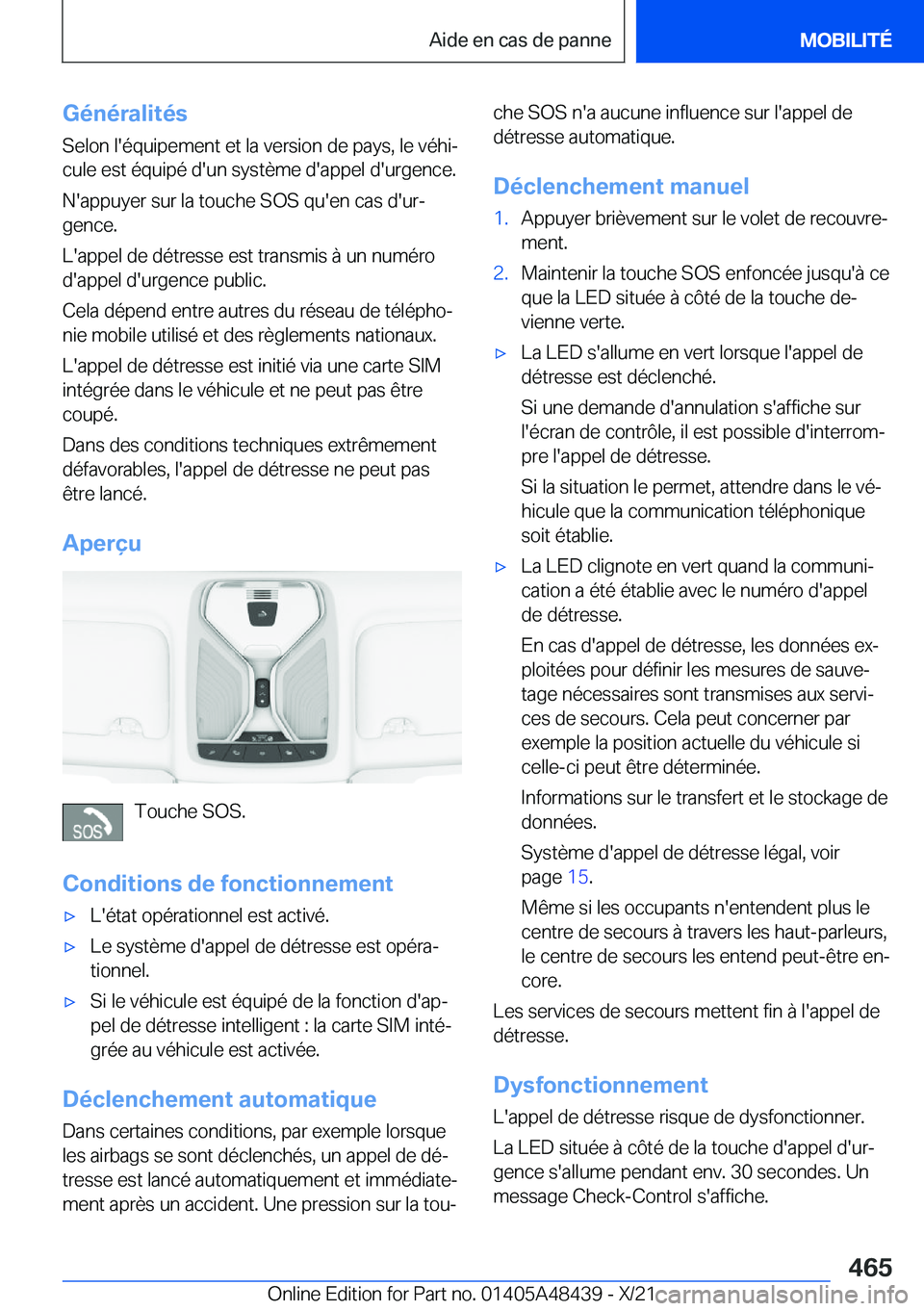 BMW X7 2022  Notices Demploi (in French) �G�é�n�é�r�a�l�i�t�é�s
�S�e�l�o�n��l�'�é�q�u�i�p�e�m�e�n�t��e�t��l�a��v�e�r�s�i�o�n��d�e��p�a�y�s�,��l�e��v�é�h�ij �c�u�l�e��e�s�t��é�q�u�i�p�é��d�'�u�n��s�y�s�t�è�m�e��d